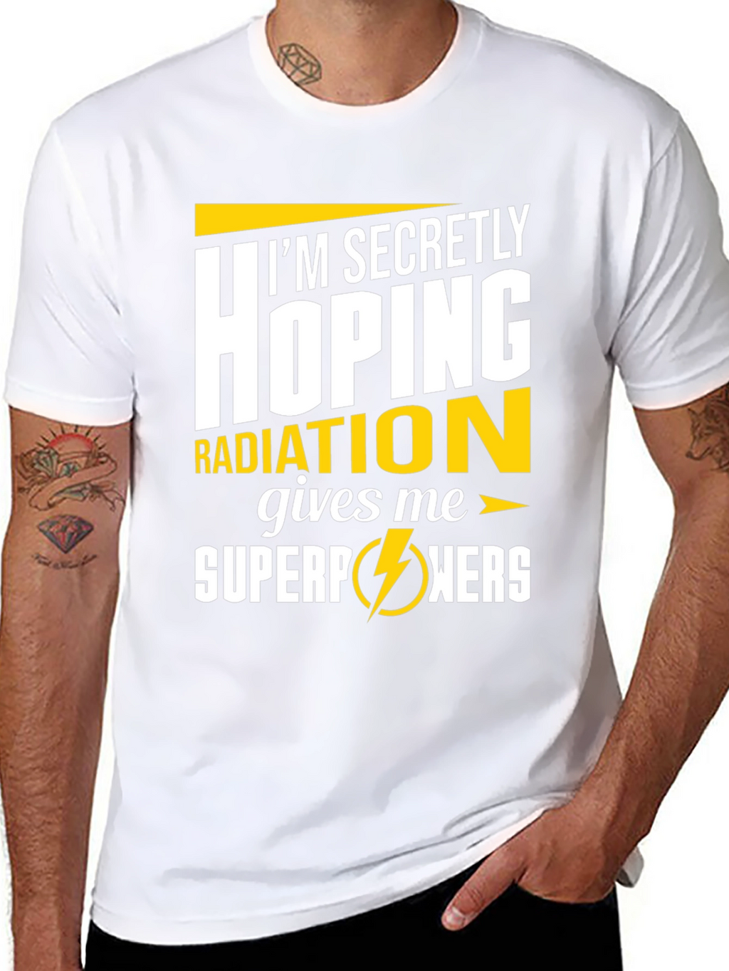 Im Secretly Hoping Radiation Gives Me Superpowers T-Shirt