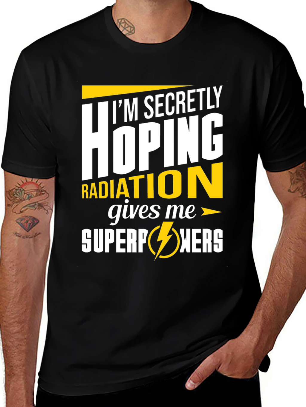 Im Secretly Hoping Radiation Gives Me Superpowers T-Shirt