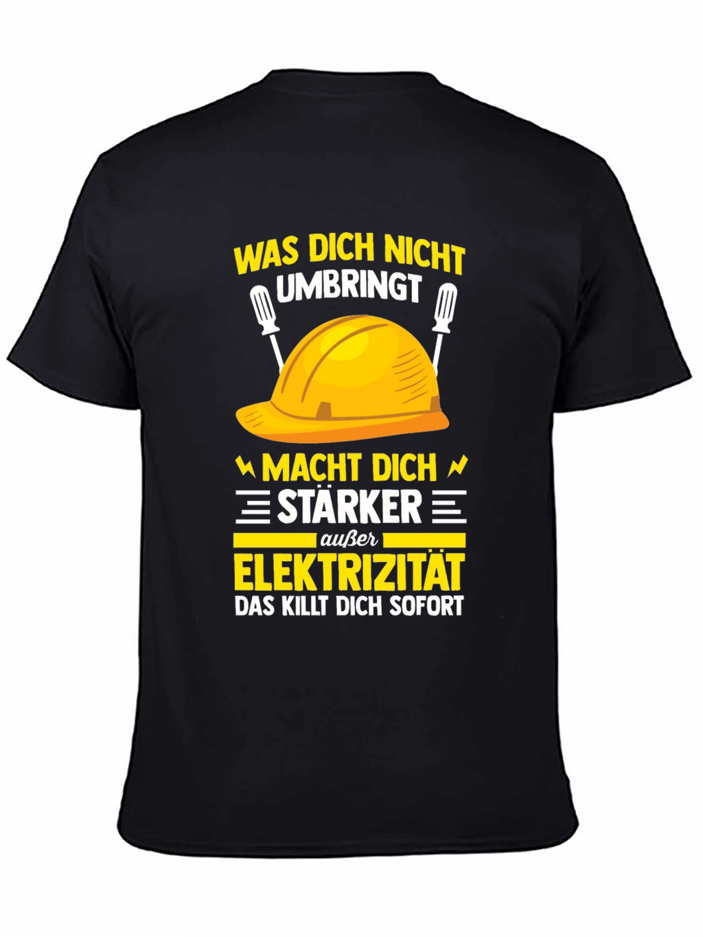 Electrician Humor T-Shirt: What Doesnt Kill You