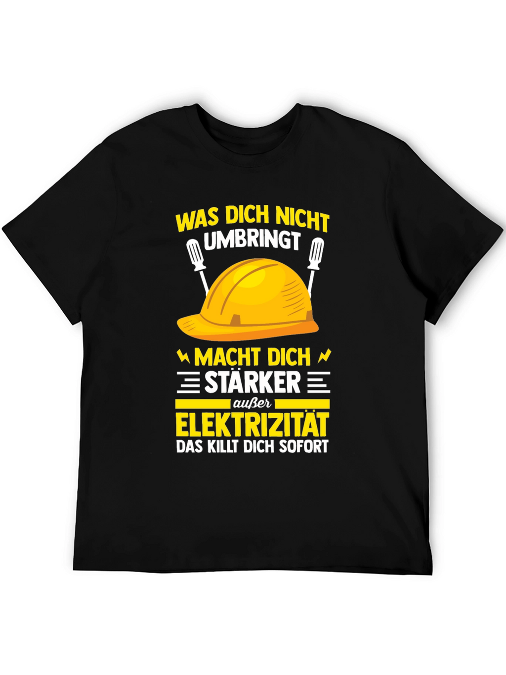 Electrician Humor T-Shirt: What Doesnt Kill You