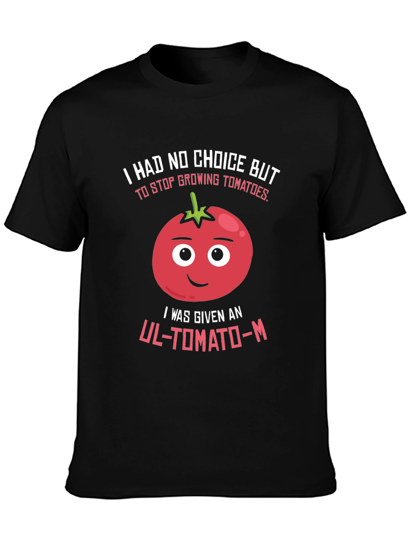 Funny Tomato Pun T-Shirt - UL-TOMATO-M