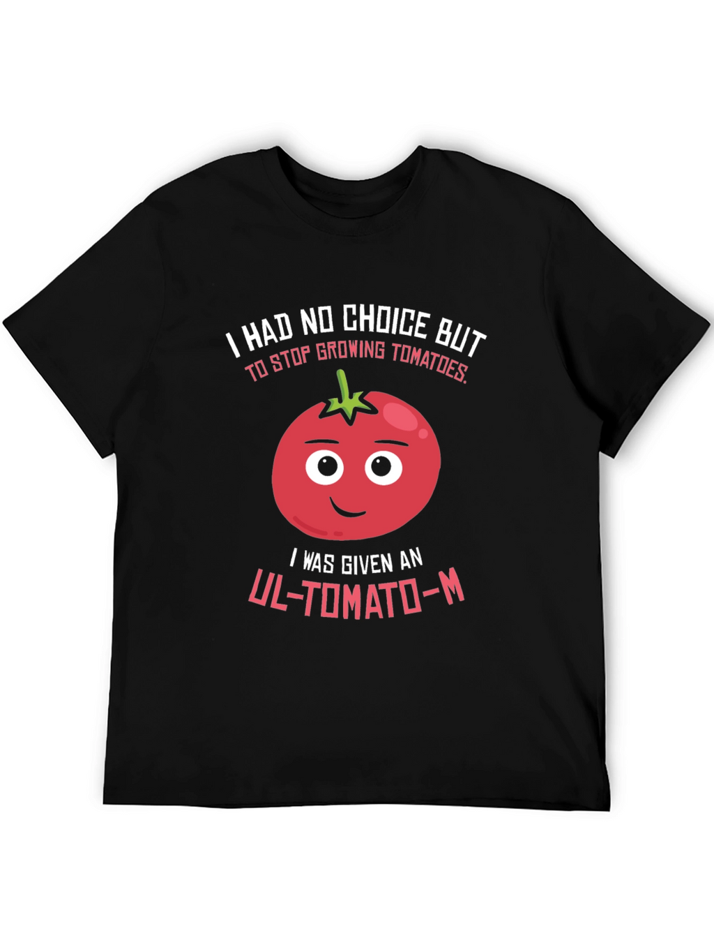 Funny Tomato Pun T-Shirt - UL-TOMATO-M
