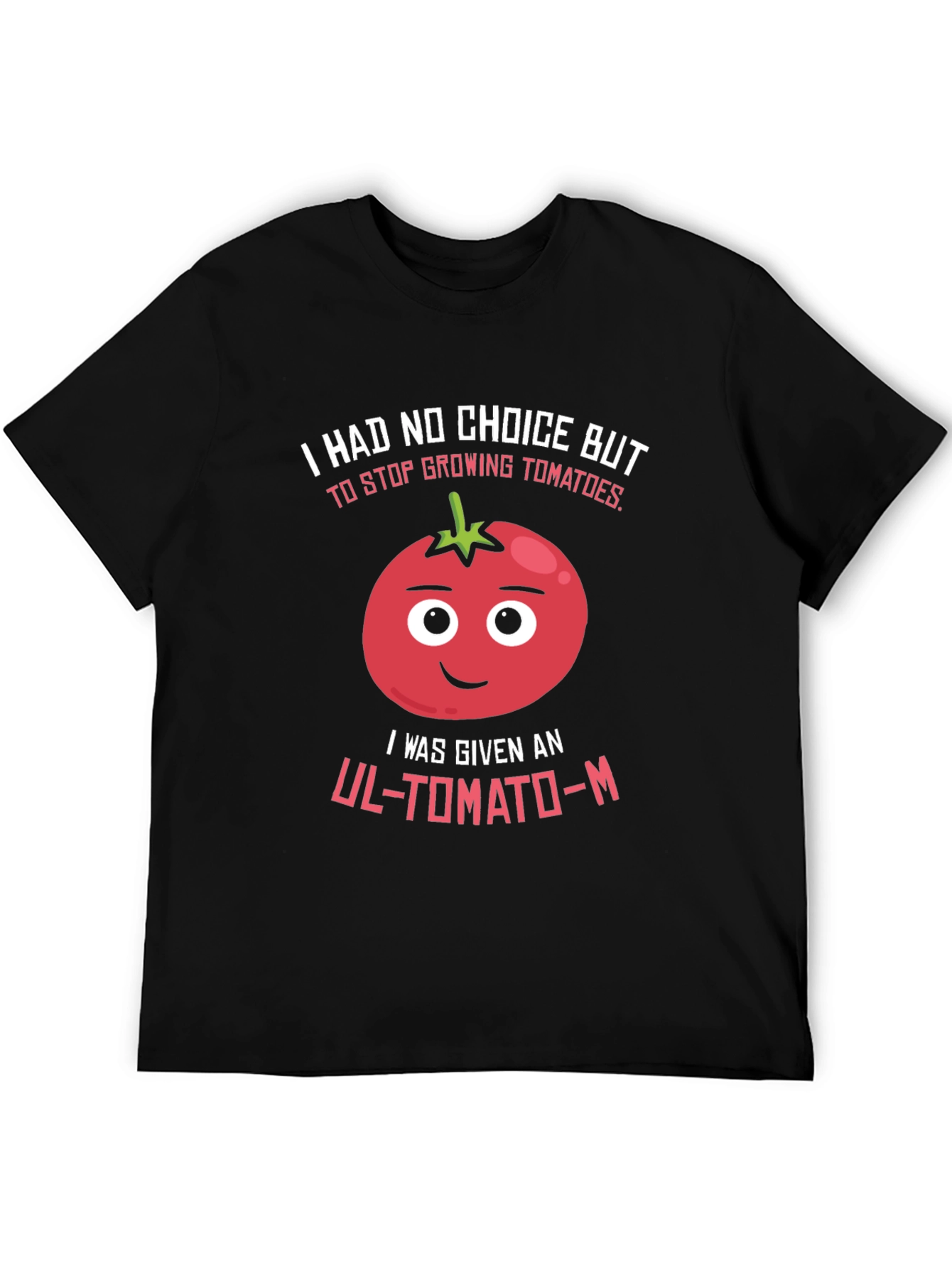 Funny Tomato Pun T-Shirt - UL-TOMATO-M