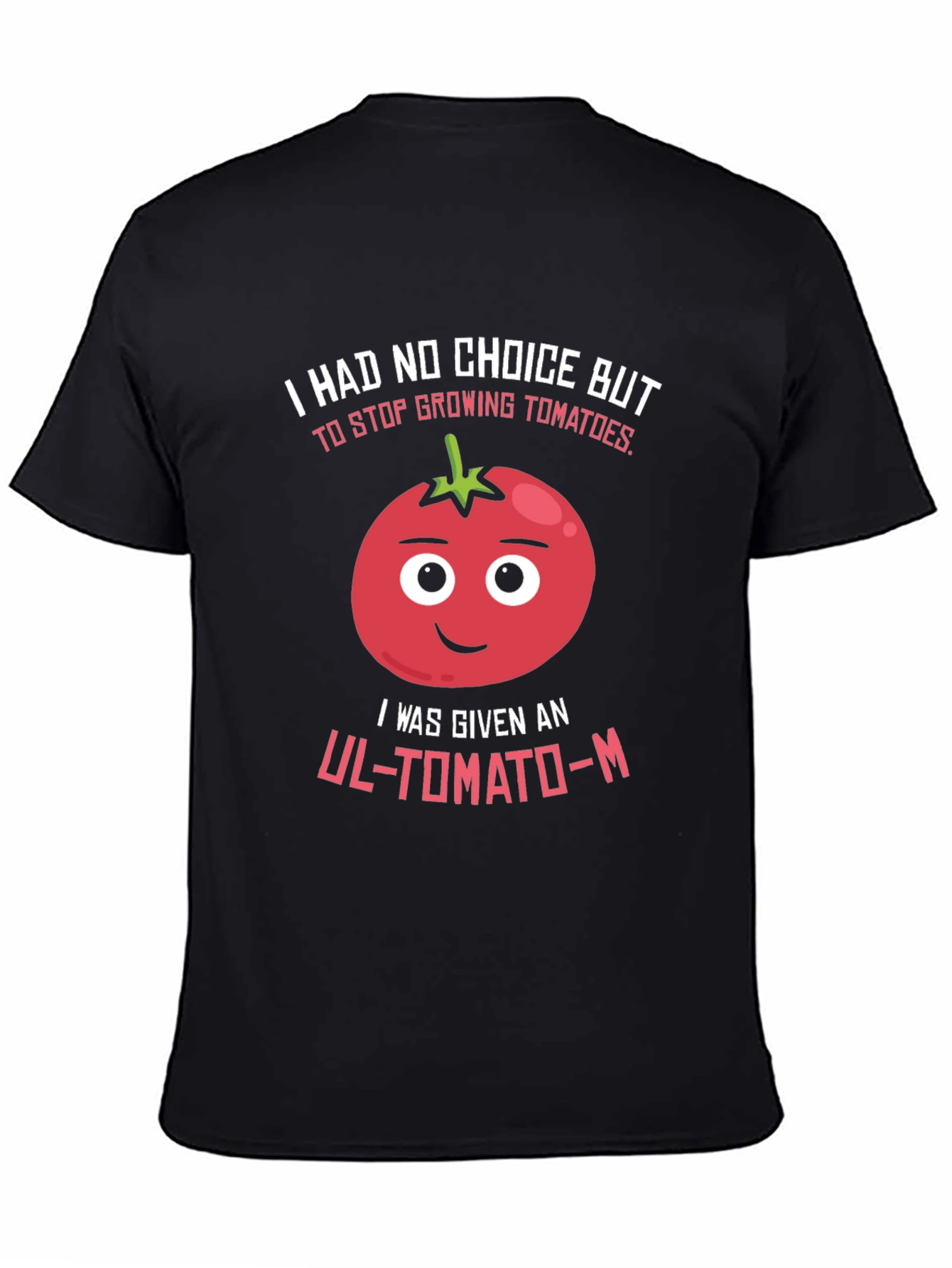 Funny Tomato Pun T-Shirt - UL-TOMATO-M