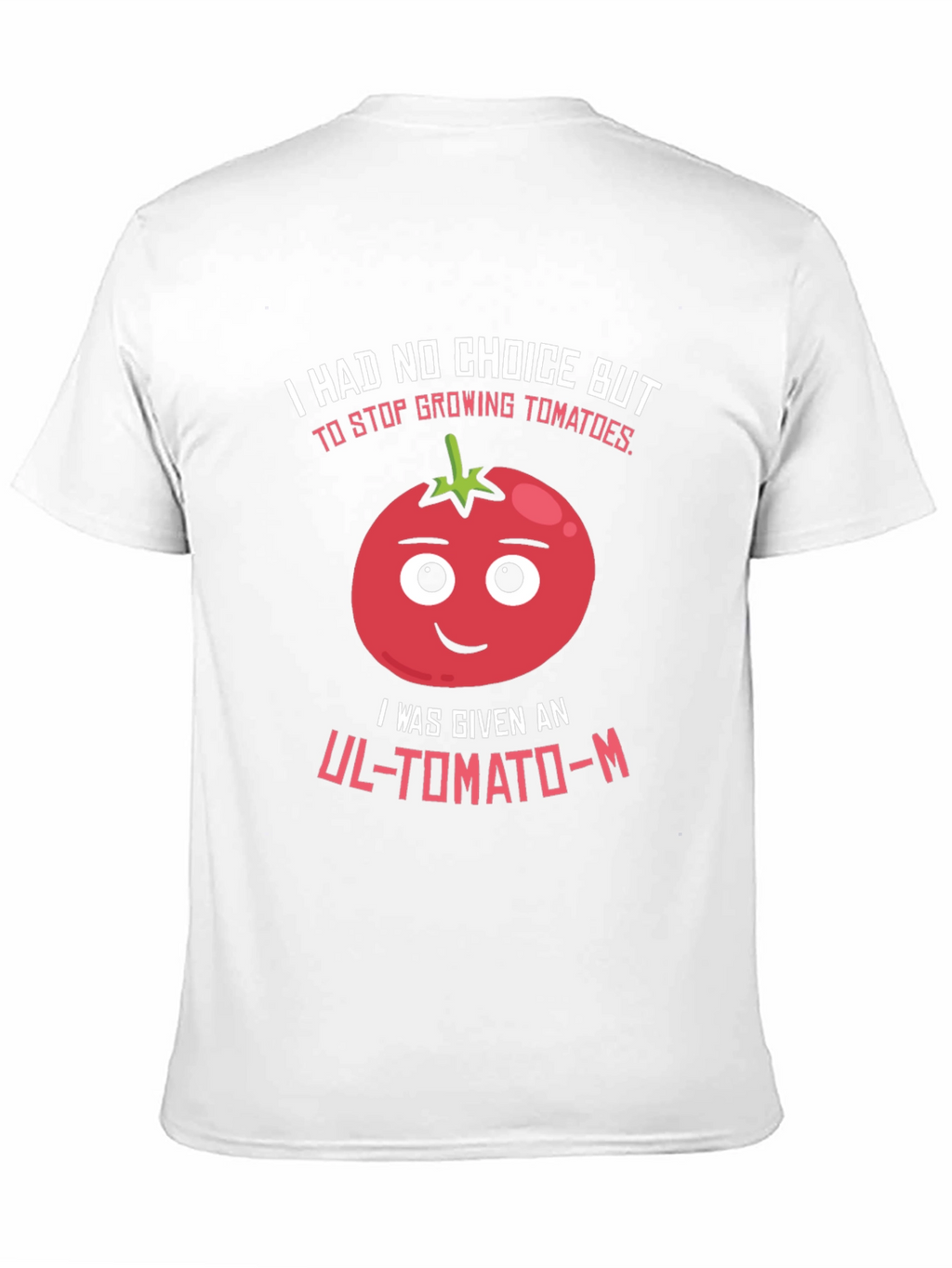 Funny Tomato Pun T-Shirt - UL-TOMATO-M
