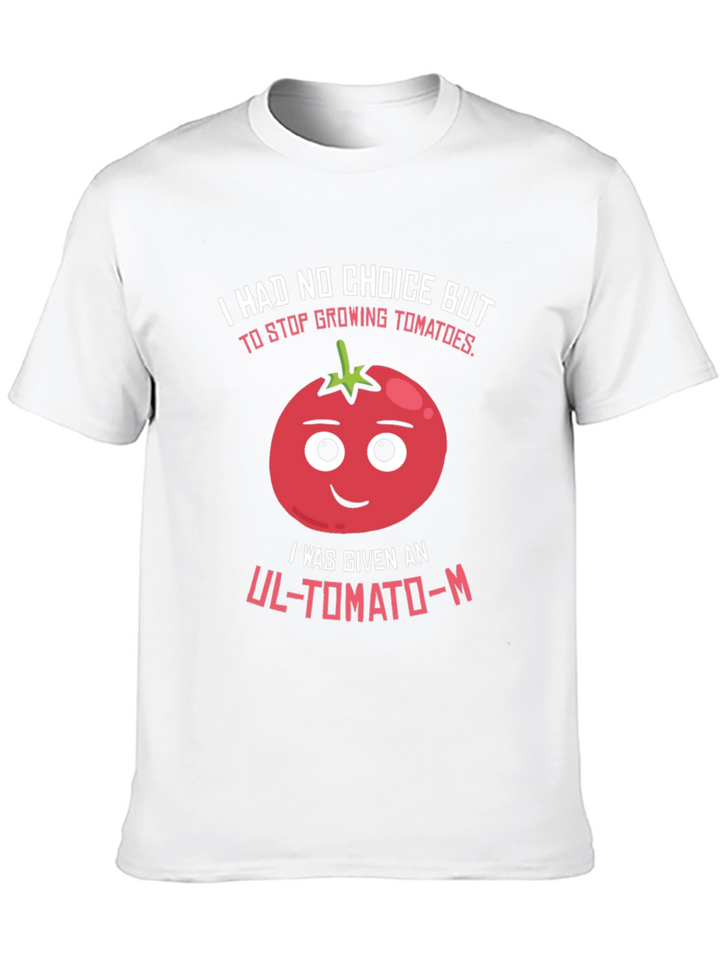 Funny Tomato Pun T-Shirt - UL-TOMATO-M