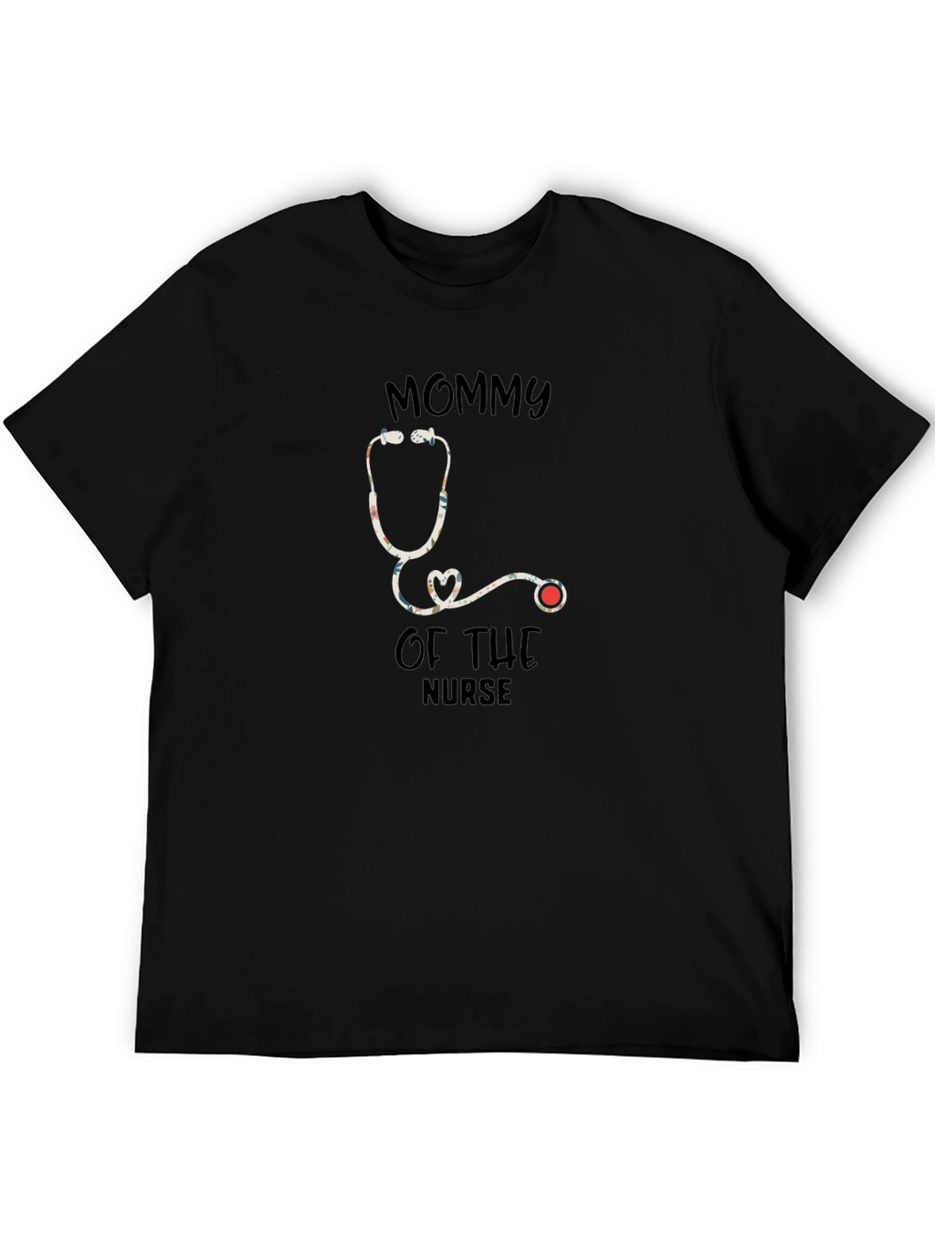Mommy of the Nurse Stethoscope Graphic Tee
