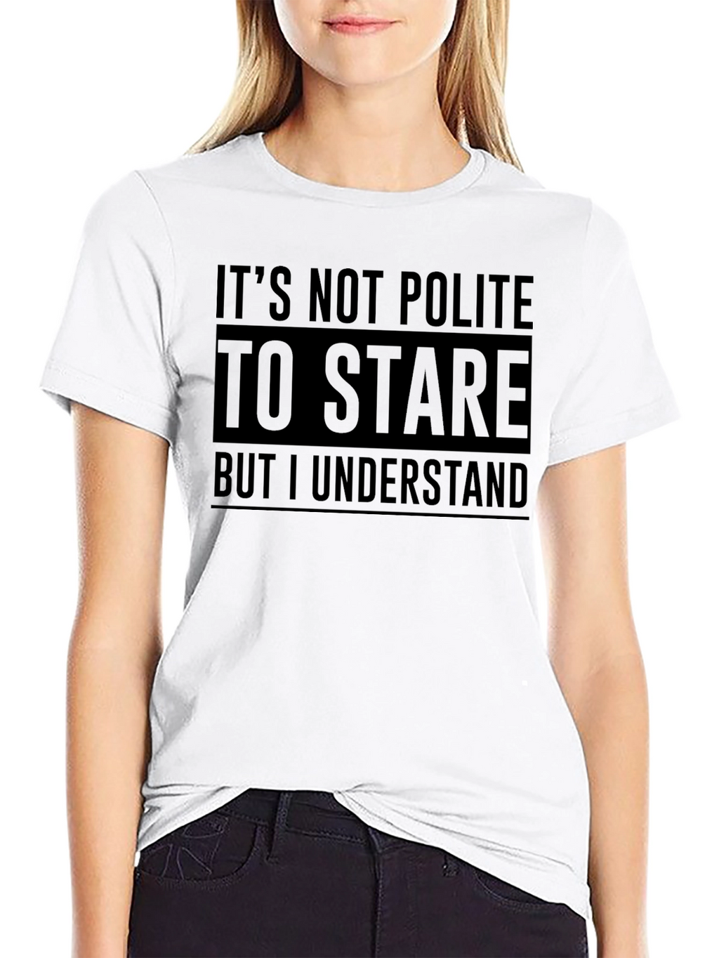 Funny Graphic Tee: Its Not Polite to Stare T-Shirt