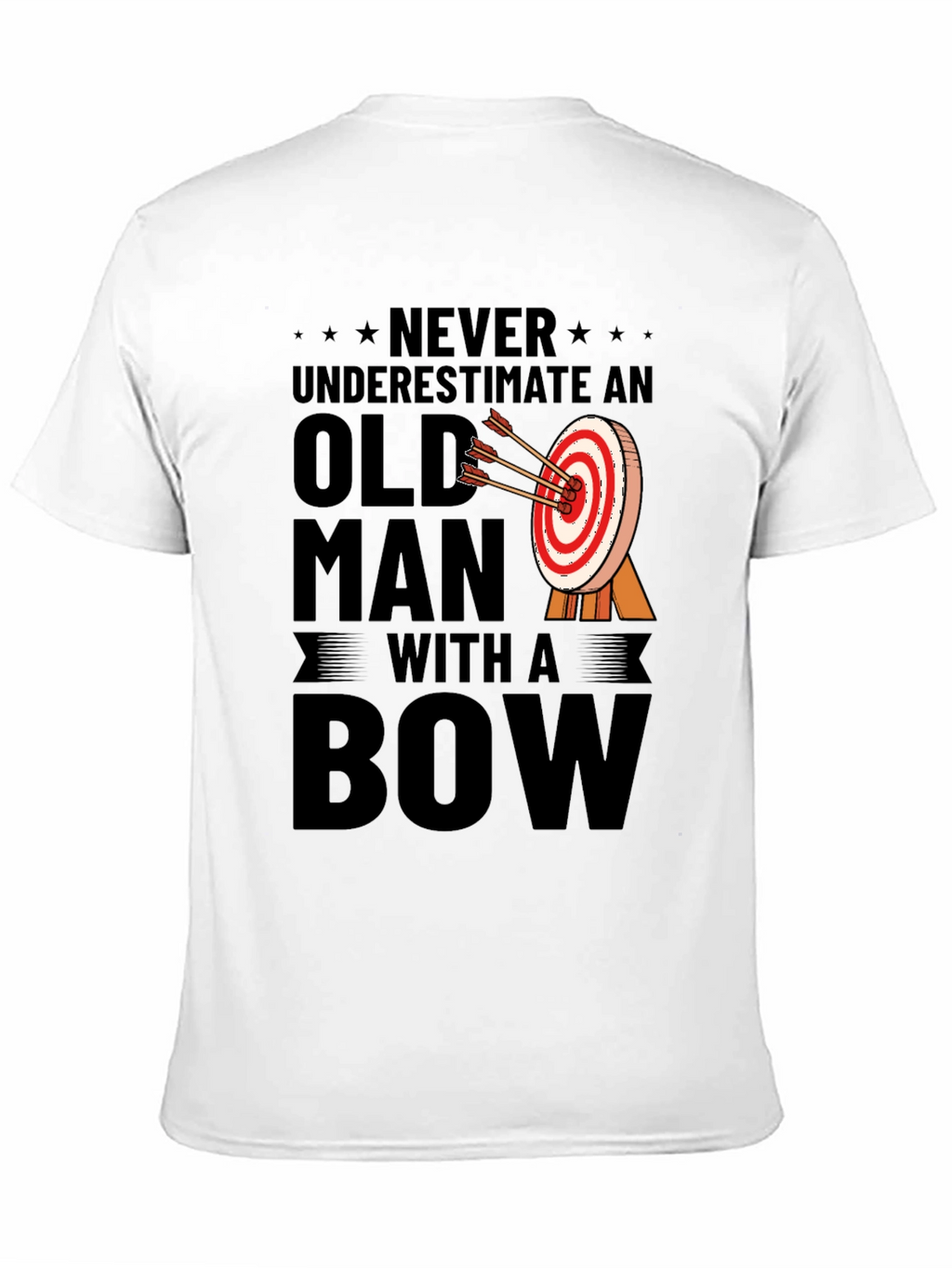 Never Underestimate an Old Man with a Bow T-Shirt