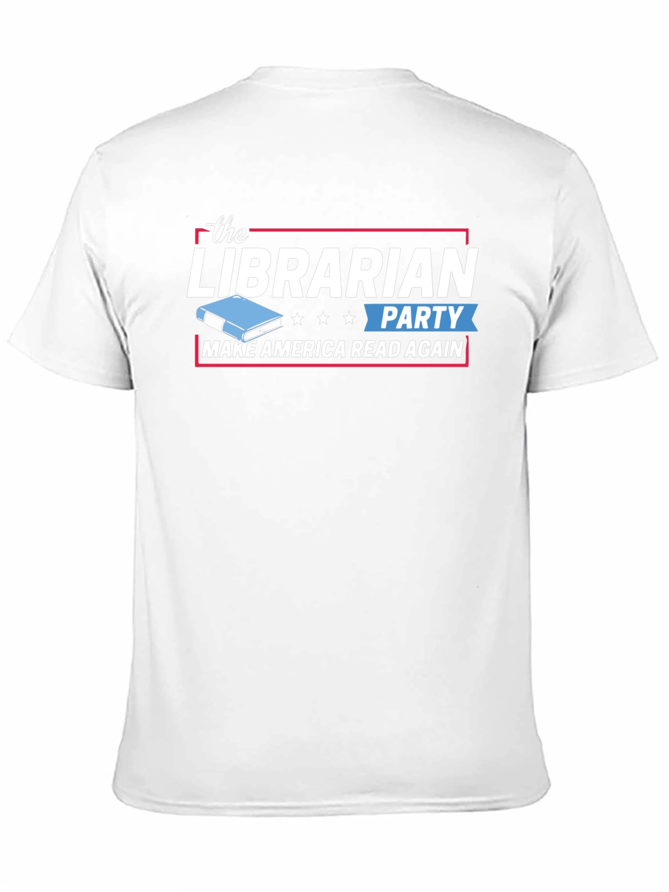 The Librarian Party T-Shirt - Make America Read Again