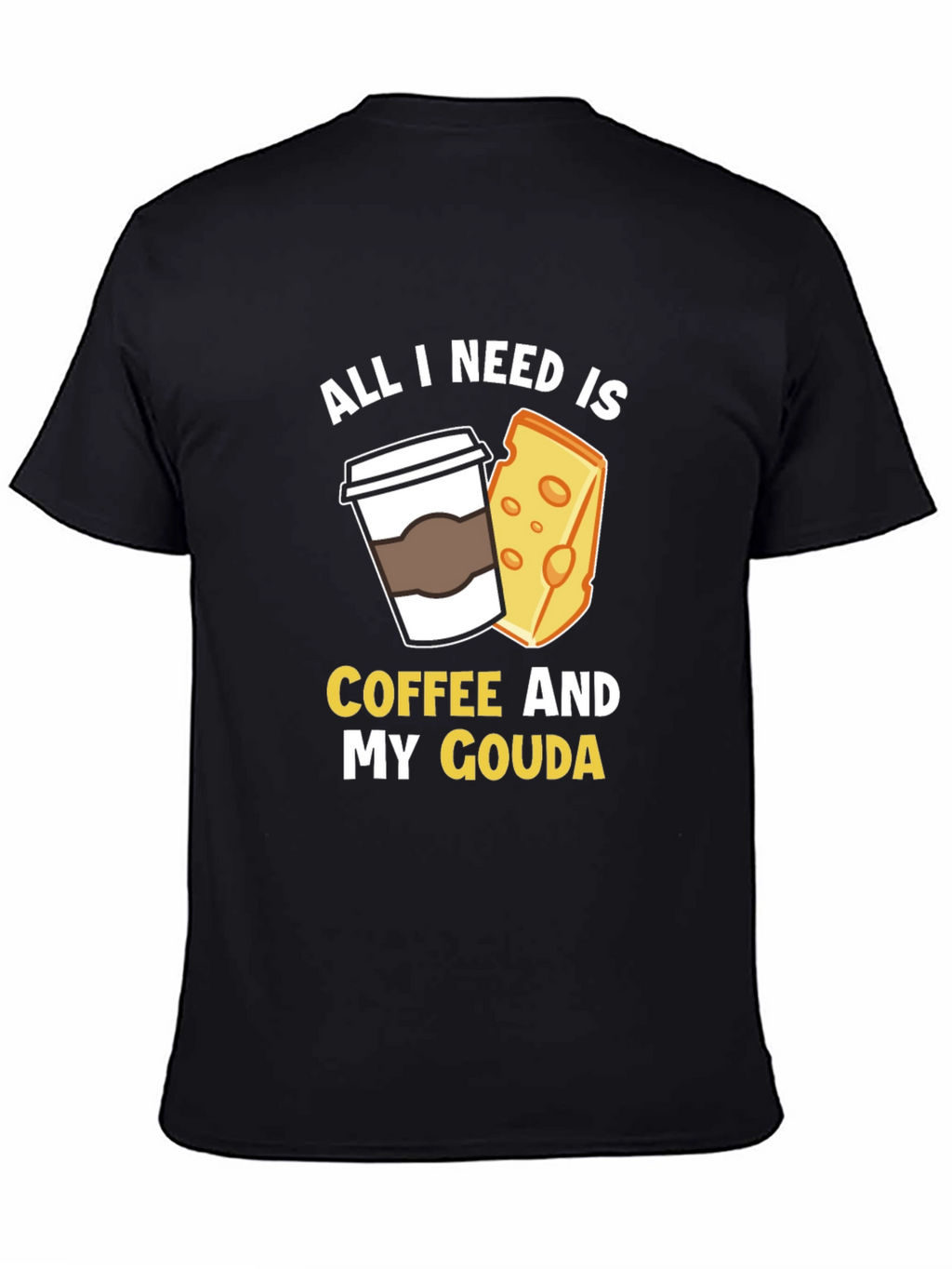 Coffee and Gouda T-Shirt - Funny Foodie Tee