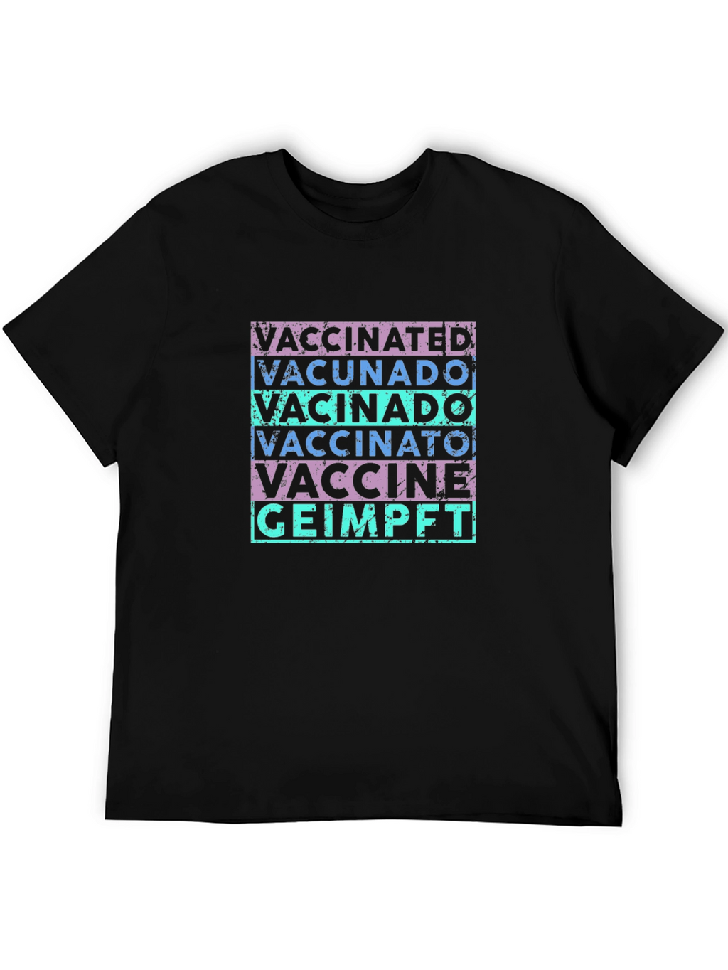 Vaccinated T-Shirt - Multi-Language Graphic Tee