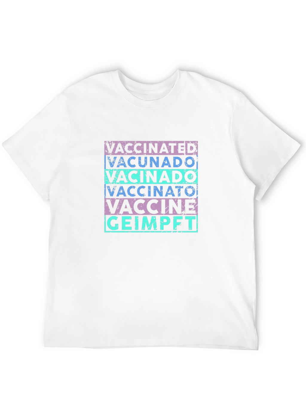 Vaccinated T-Shirt - Multi-Language Graphic Tee