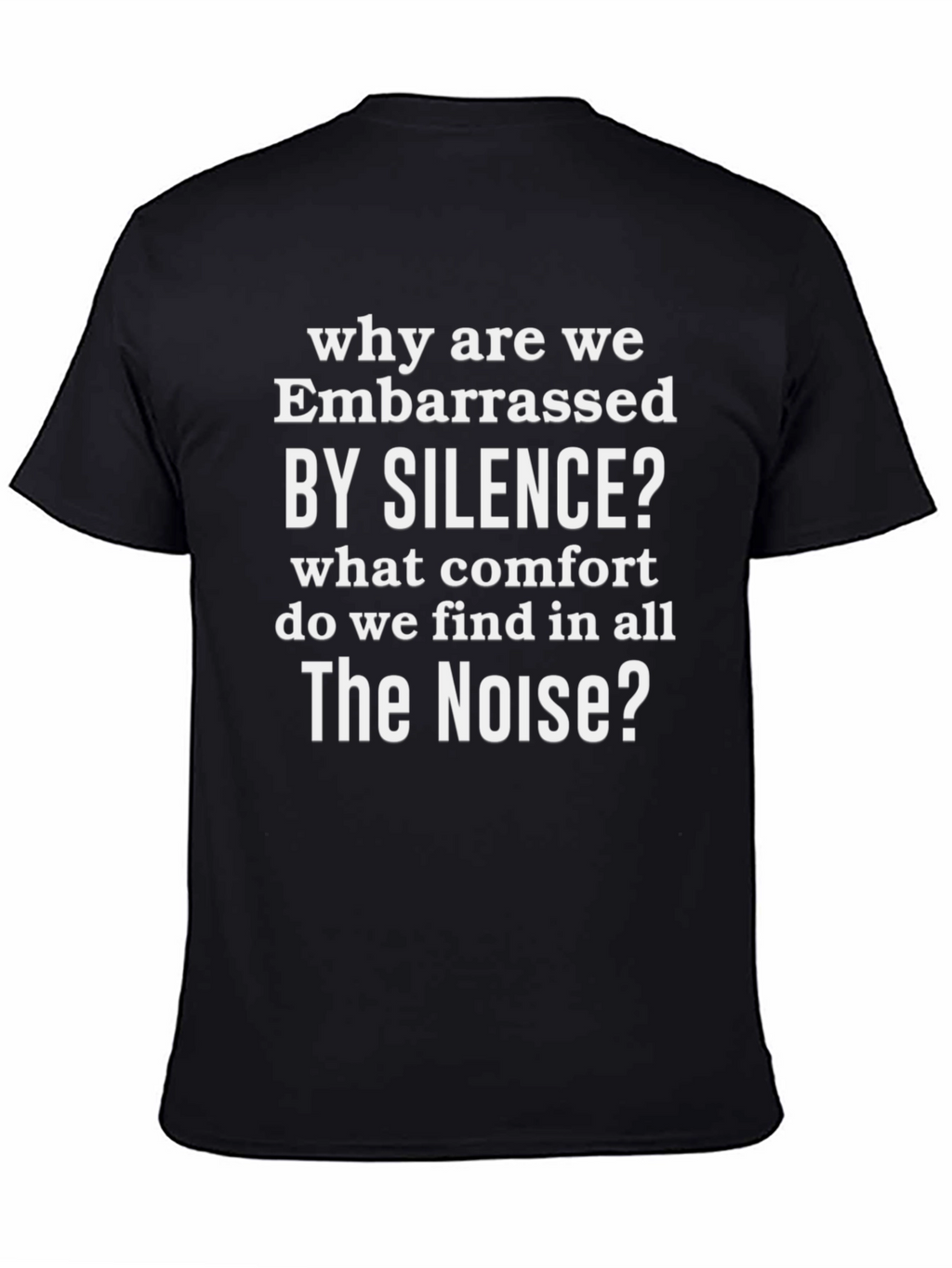 Embarrassed by Silence Graphic Tee