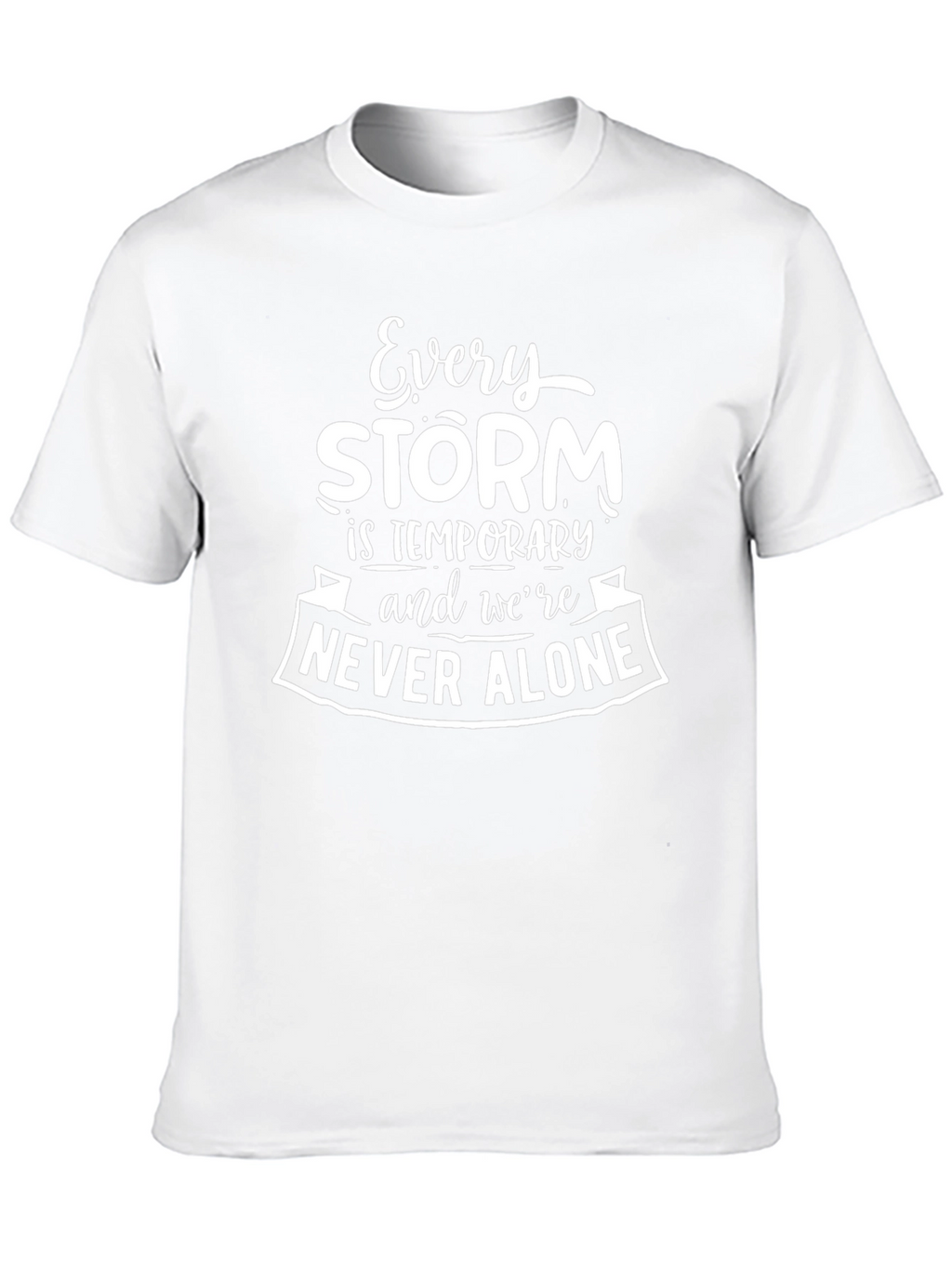 Every Storm T-Shirt - Inspirational Graphic Tee