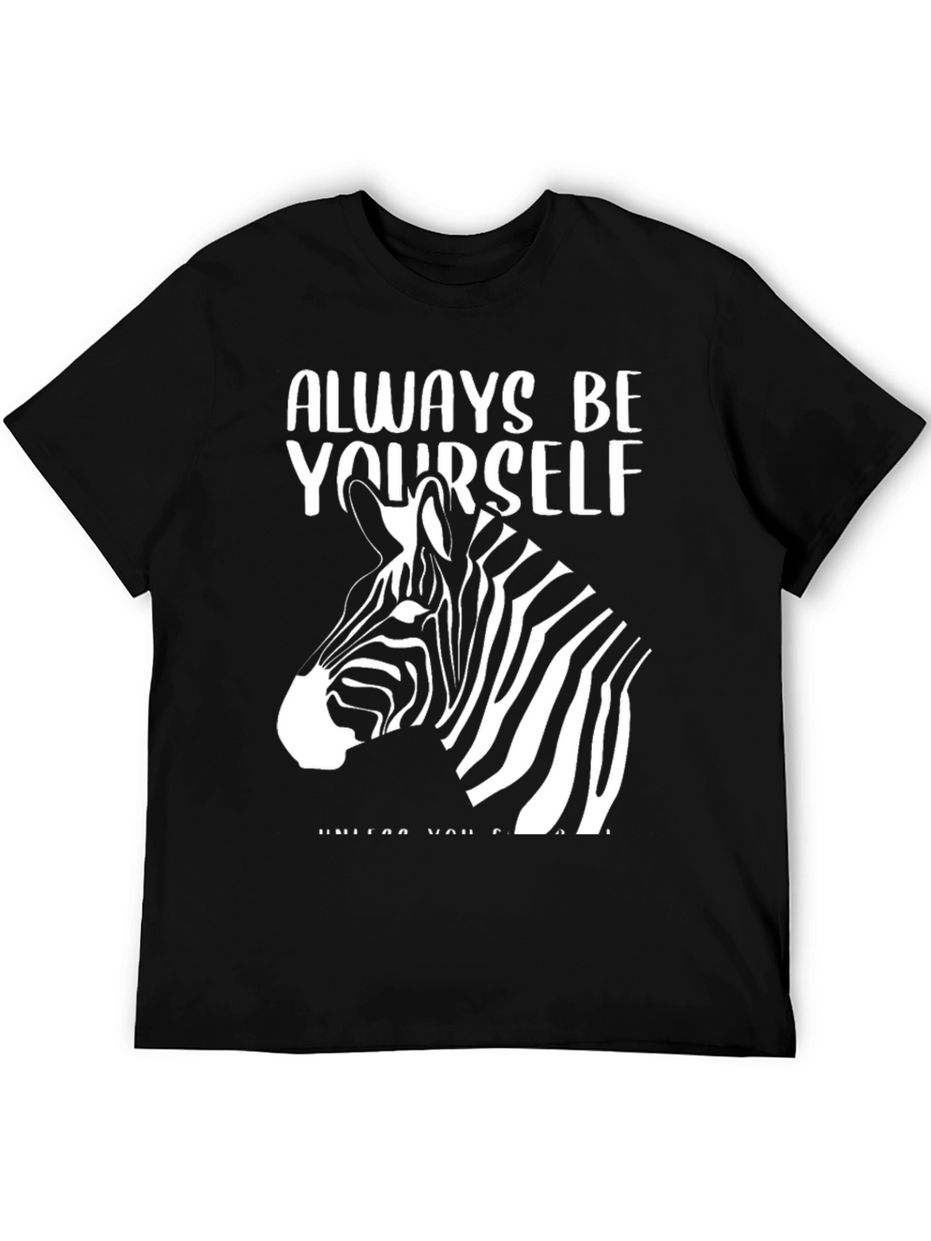 Always Be Yourself Zebra T-Shirt - Black