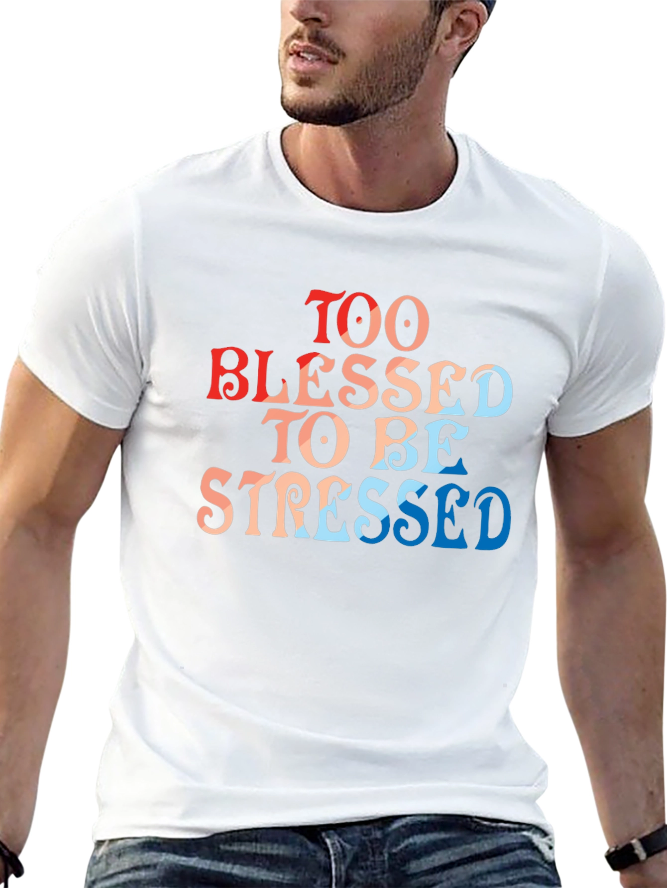 Too Blessed To Be Stressed T-Shirt