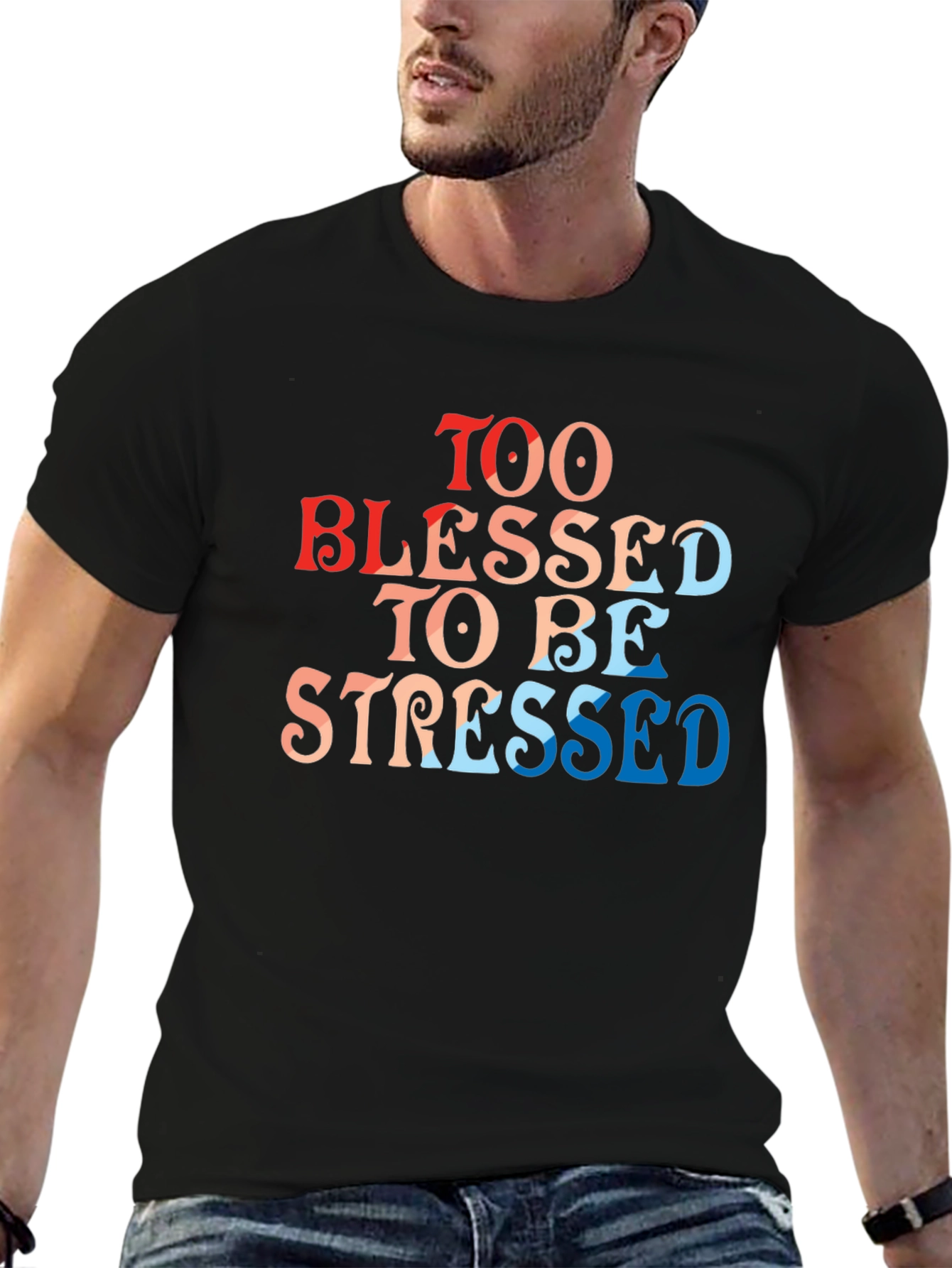 Too Blessed To Be Stressed T-Shirt