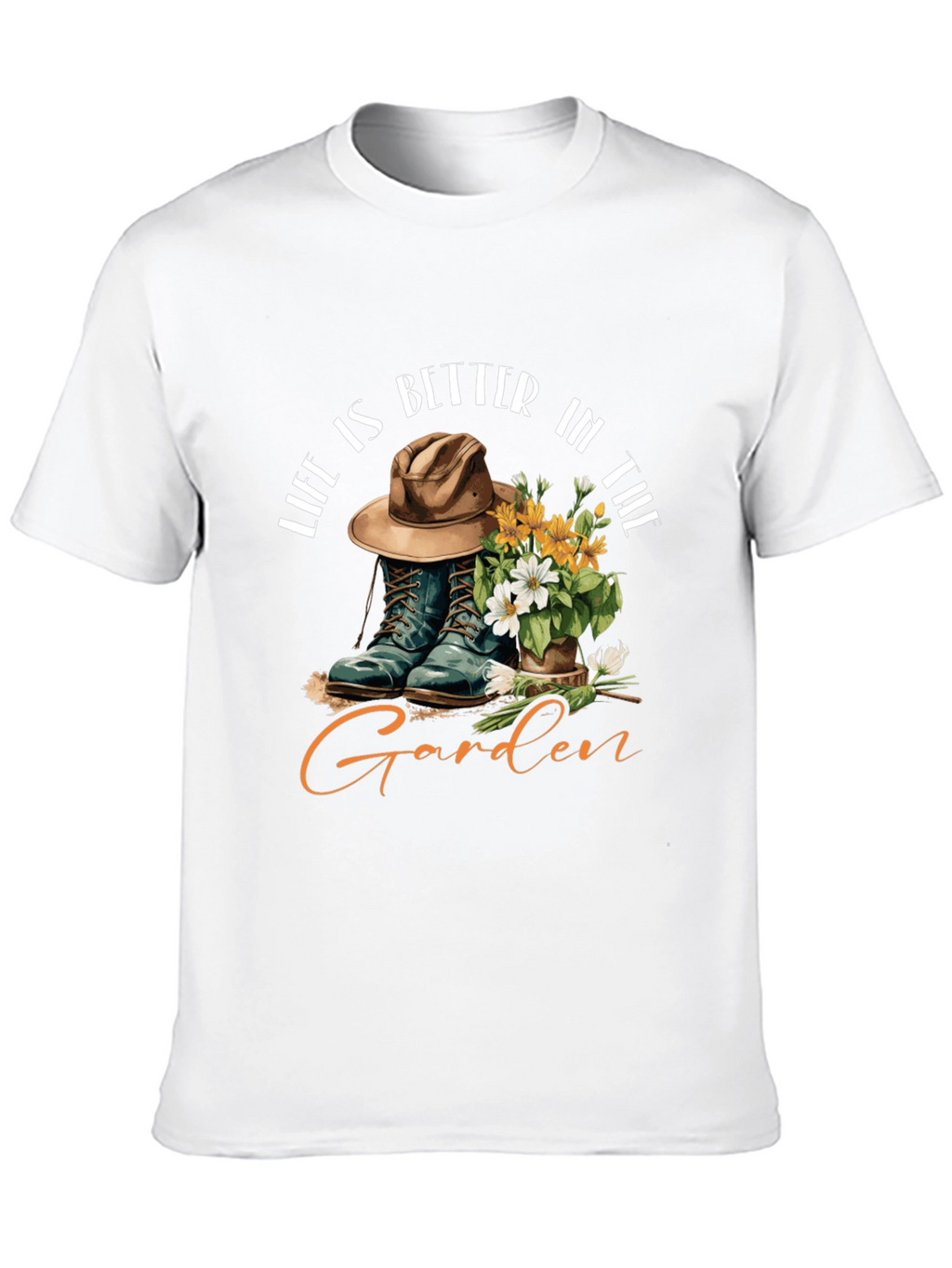 Life Is Better In The Garden T-Shirt