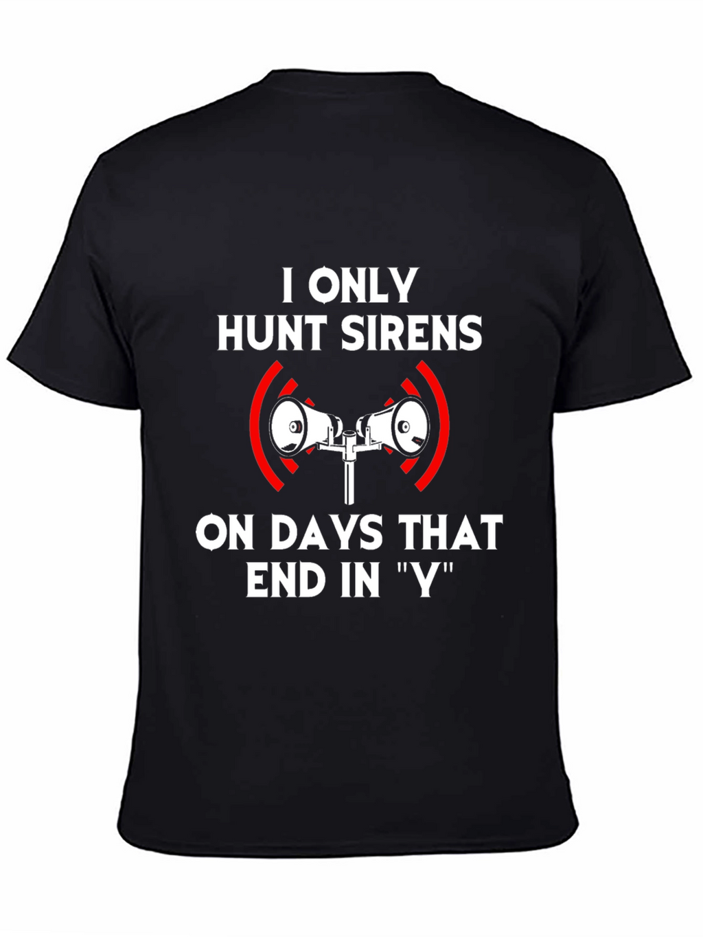 Hunt Sirens T-Shirt