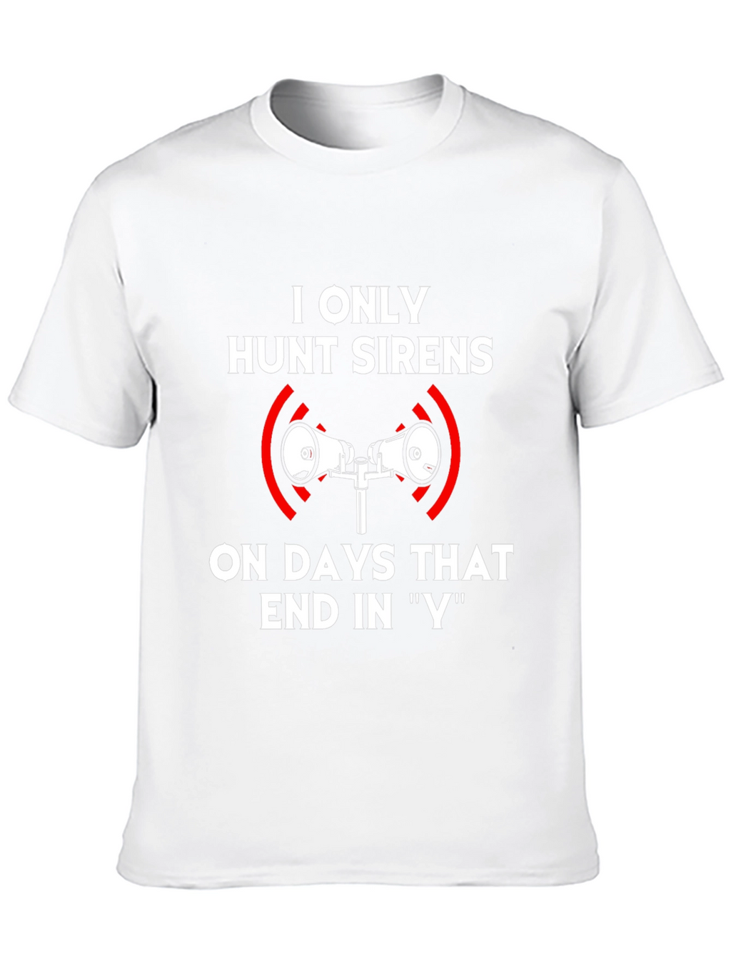 Hunt Sirens T-Shirt
