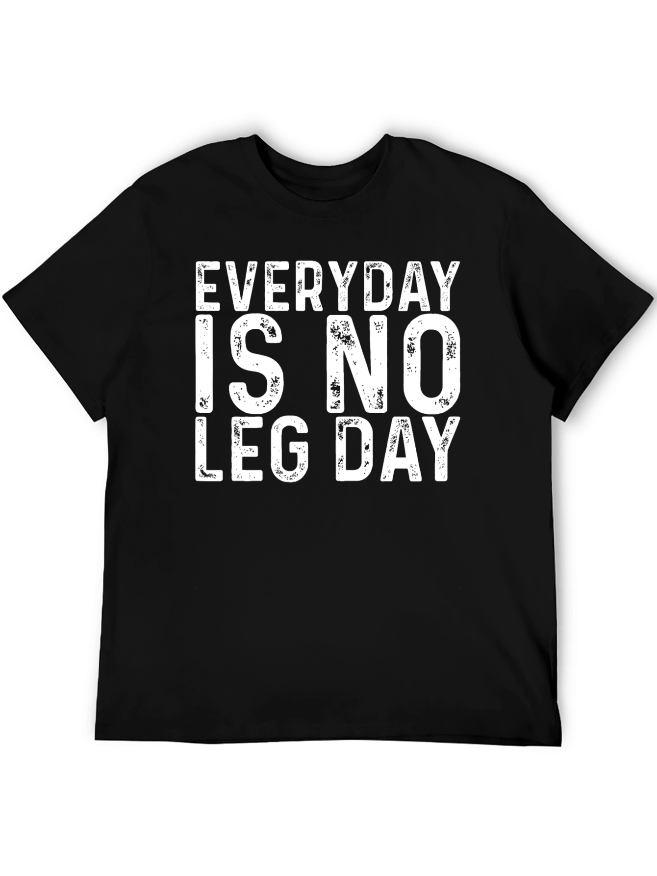 Everyday is No Leg Day Black T-Shirt