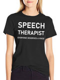 Speech Therapist T-Shirt - Everyone Deserves a Voice