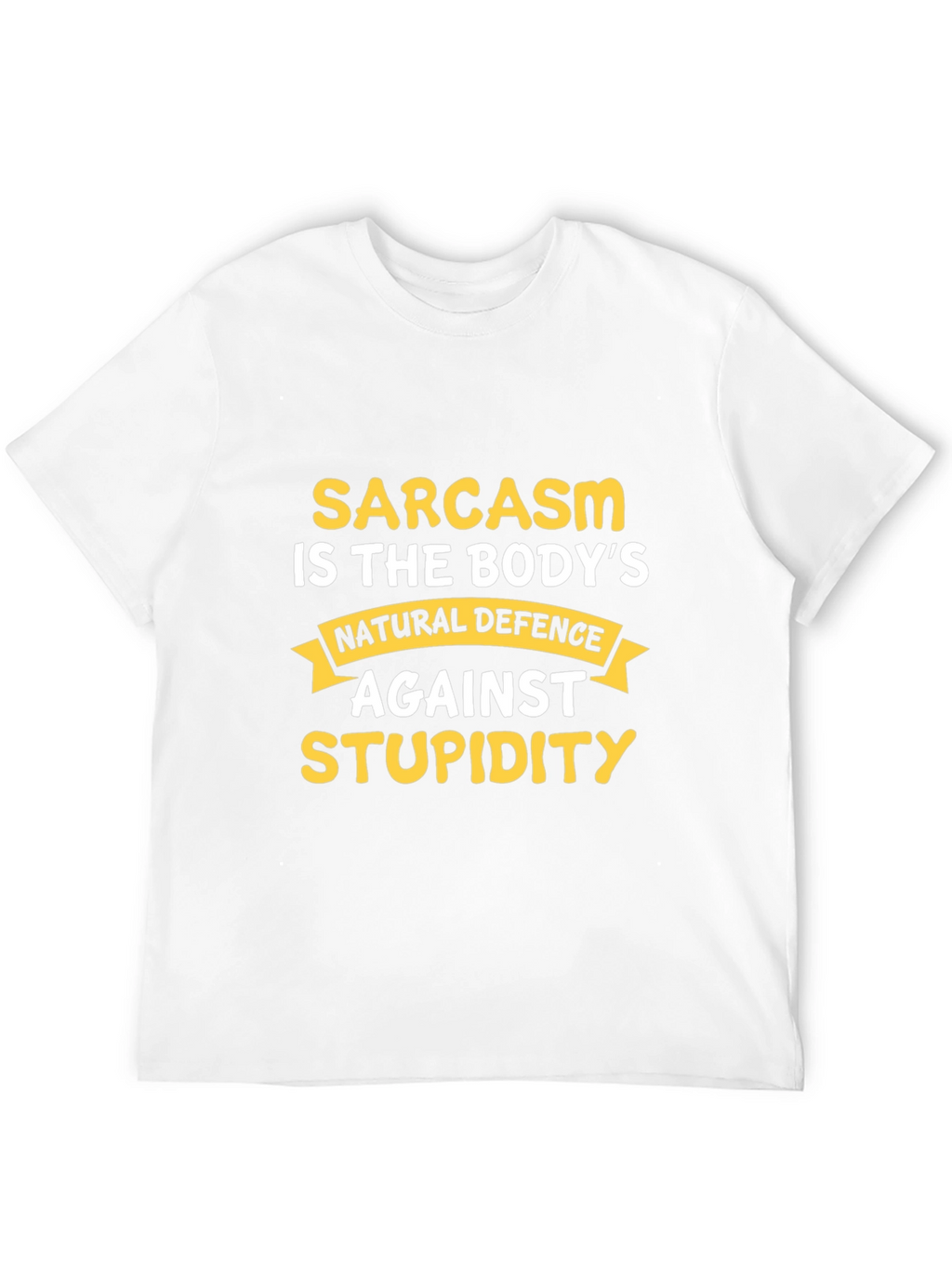 Sarcasm Is The Bodys Natural Defence T-Shirt