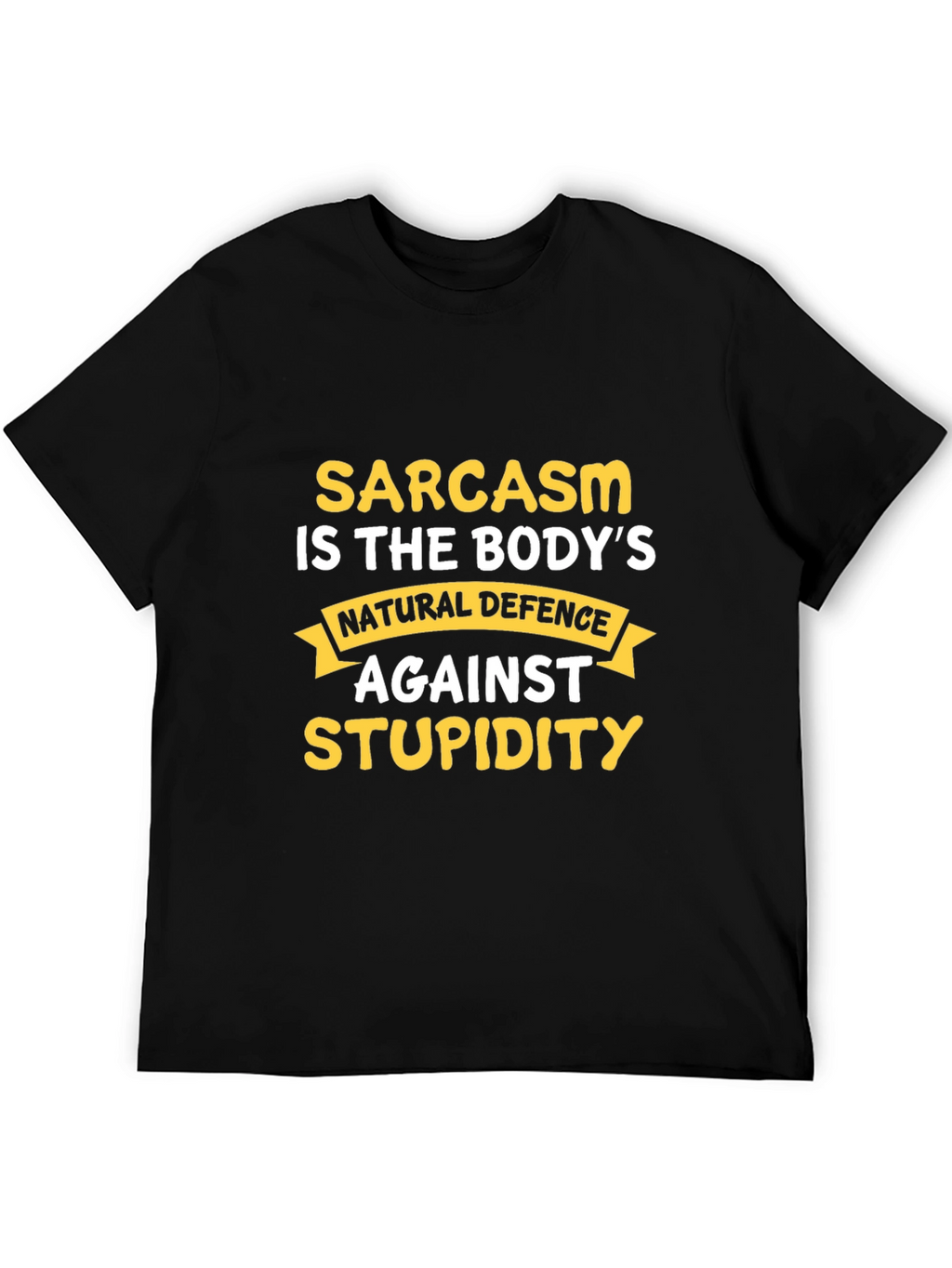 Sarcasm Is The Bodys Natural Defence T-Shirt