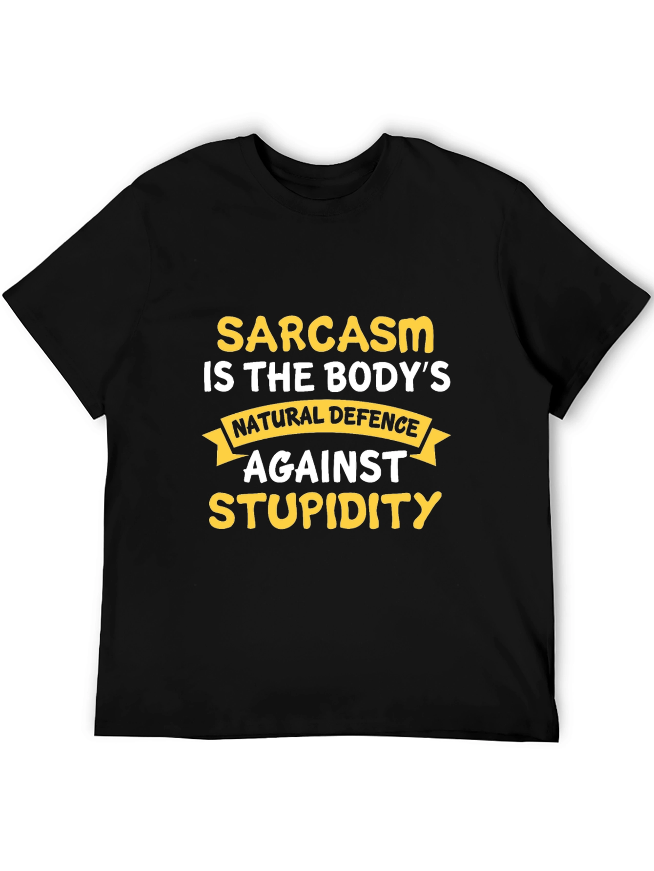 Sarcasm Is The Bodys Natural Defence T-Shirt