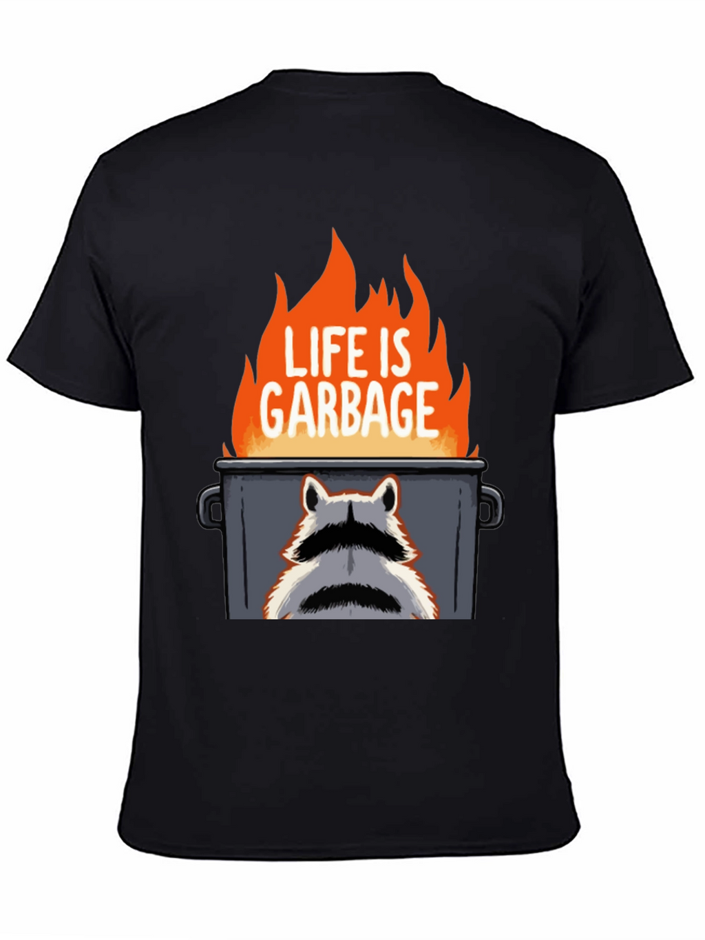 Life is Garbage Raccoon T-Shirt