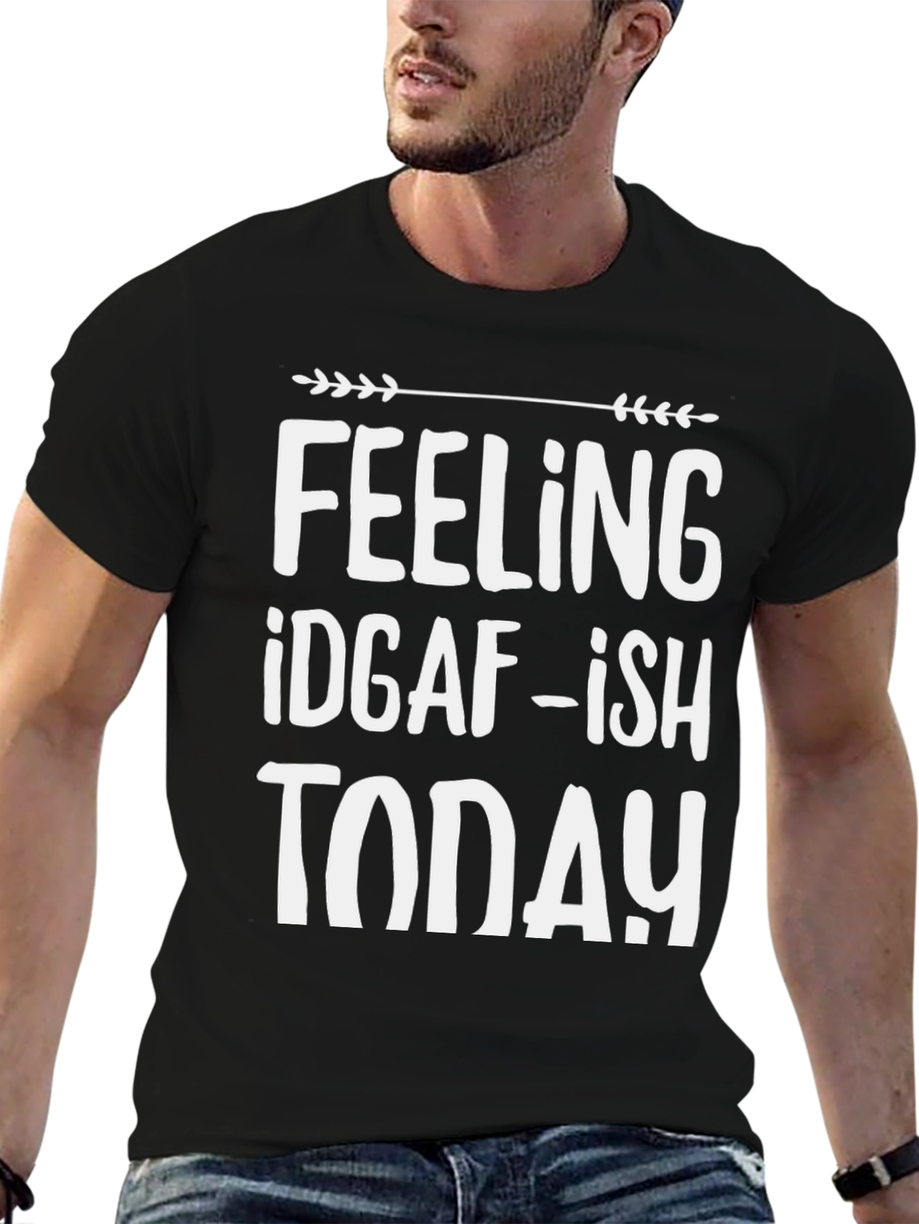 Feeling IDGAF-ish Today T-Shirt