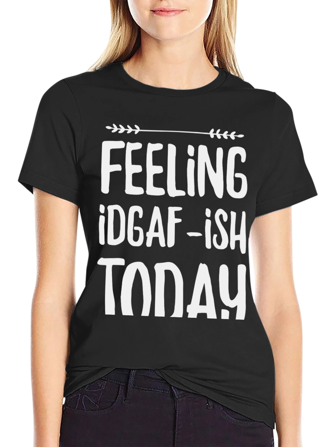 Feeling IDGAF-ish Today T-Shirt