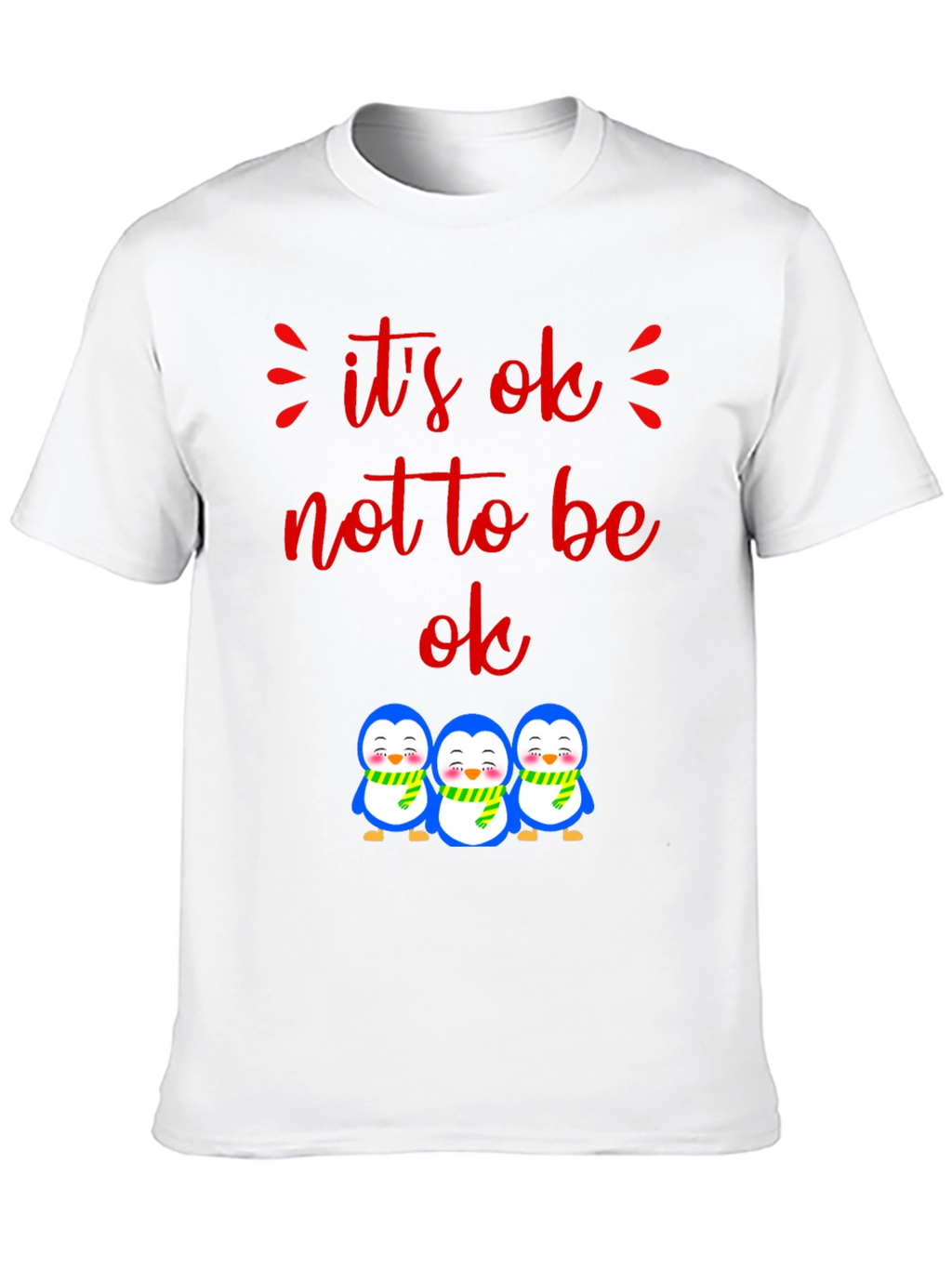 Its Ok Not to Be Ok Penguin Graphic Tee