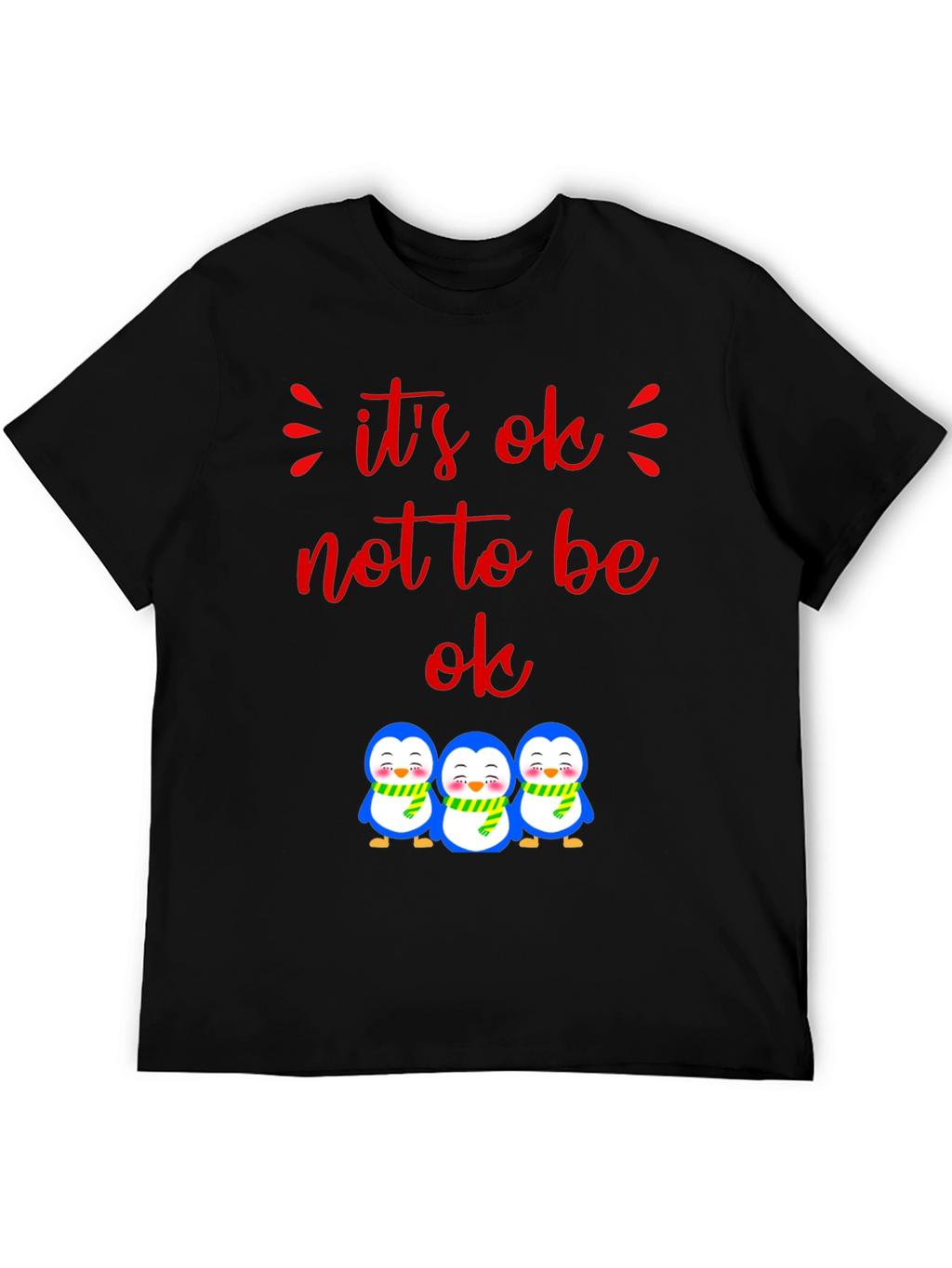 Its Ok Not to Be Ok Penguin Graphic Tee
