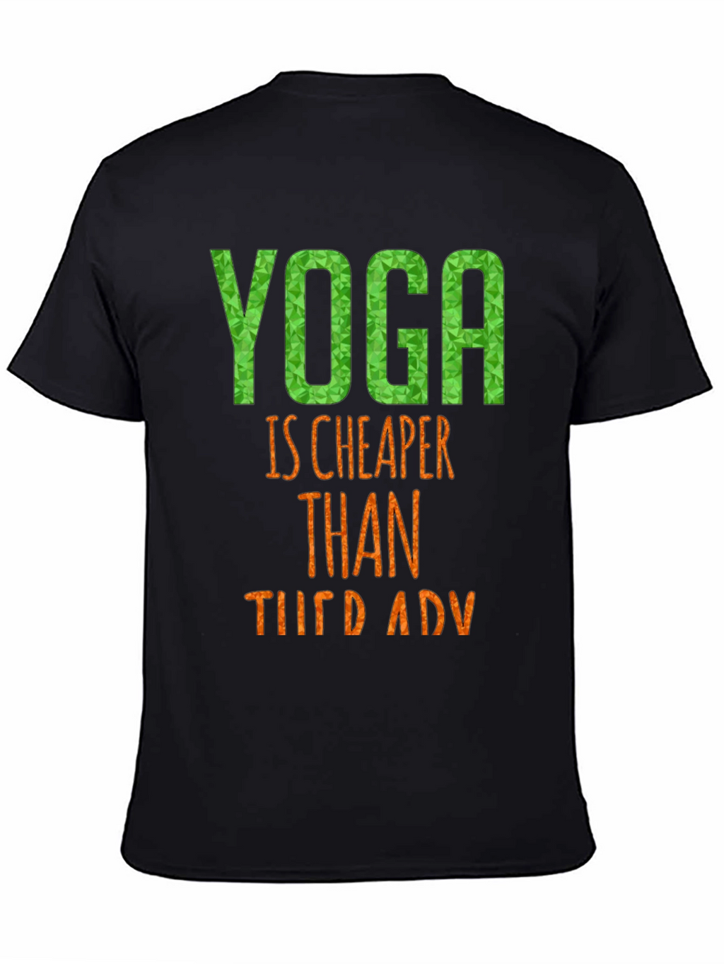 Yoga is Cheaper Than Therapy Black T-Shirt