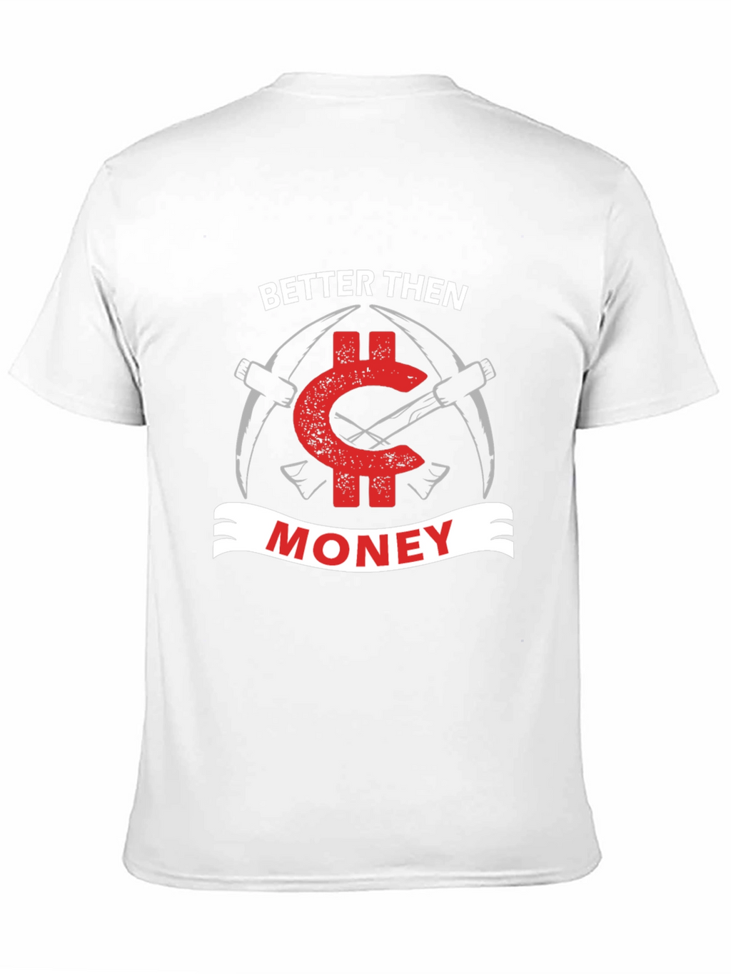 Better Then Money Bitcoin T-Shirt