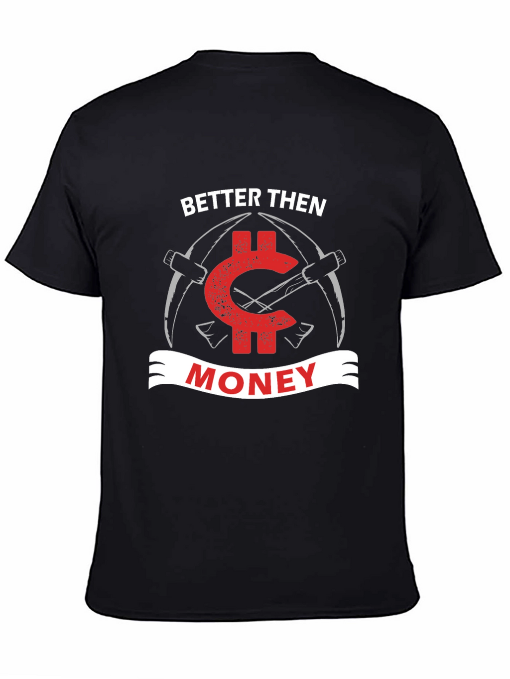 Better Then Money Bitcoin T-Shirt