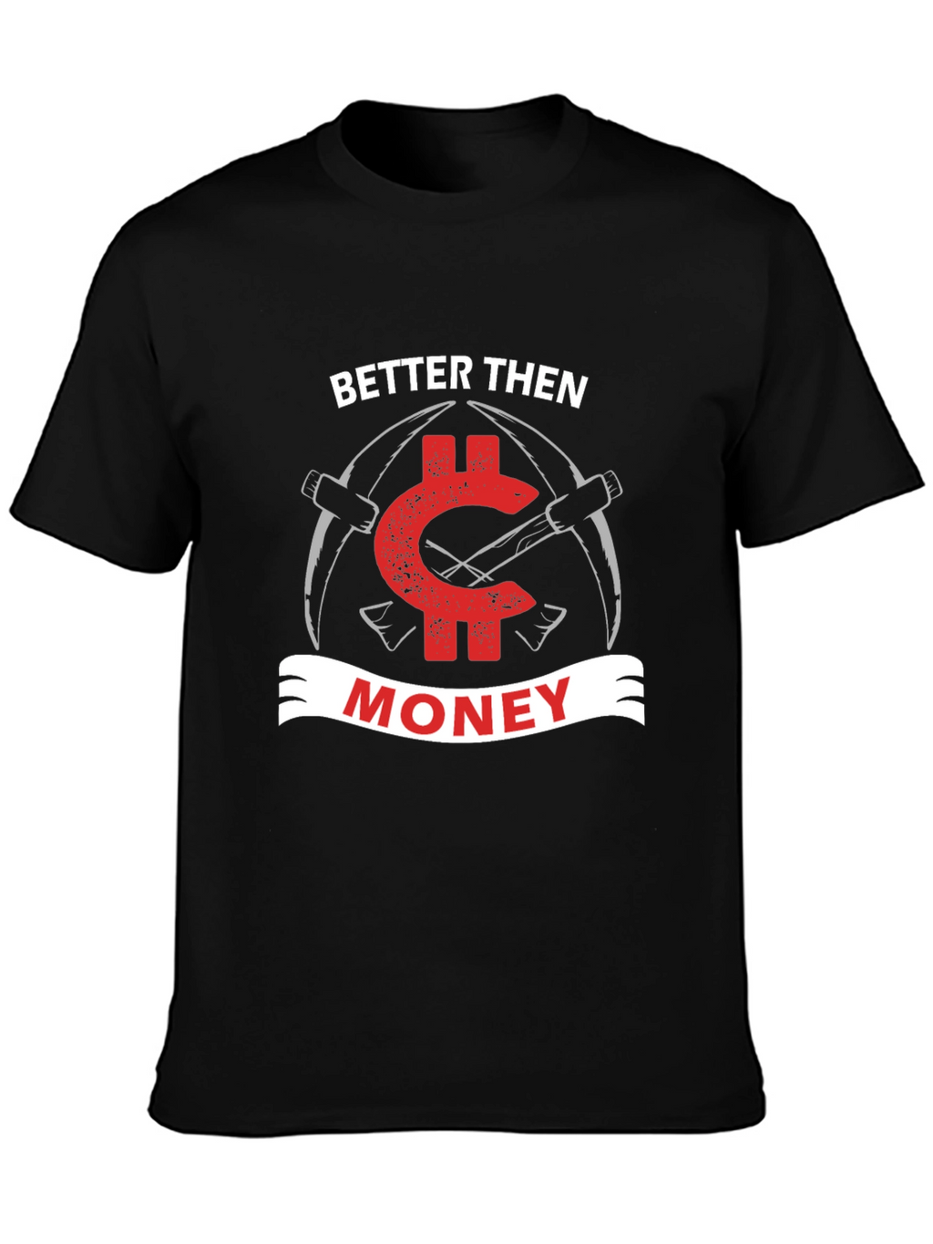 Better Then Money Bitcoin T-Shirt