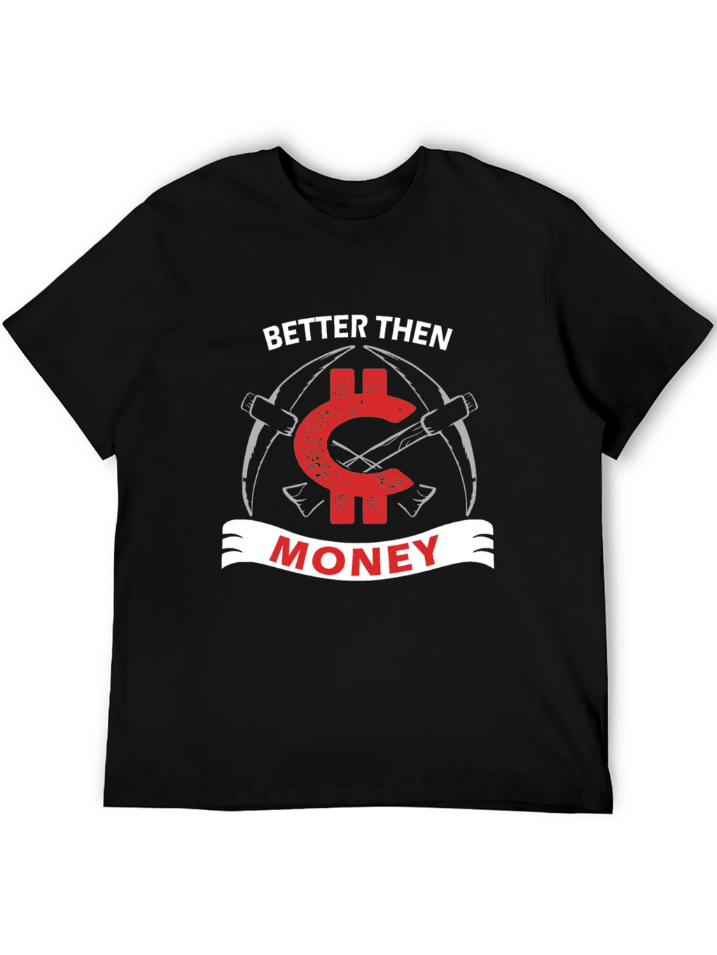 Better Then Money Bitcoin T-Shirt