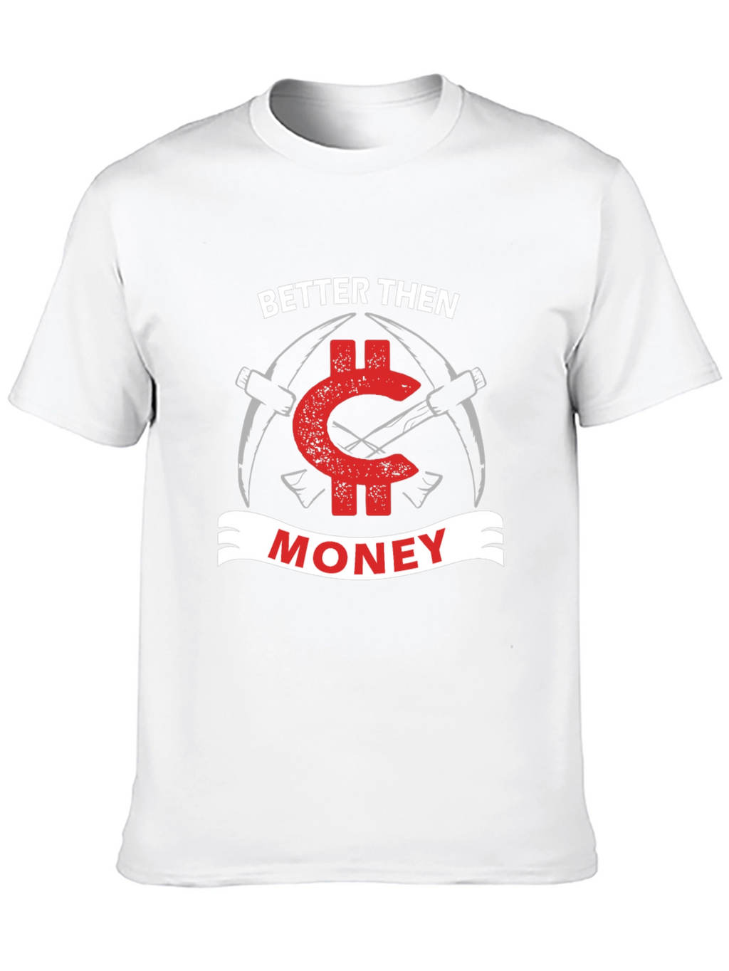 Better Then Money Bitcoin T-Shirt