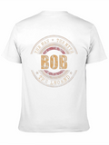 The Man The Myth Bob T-Shirt