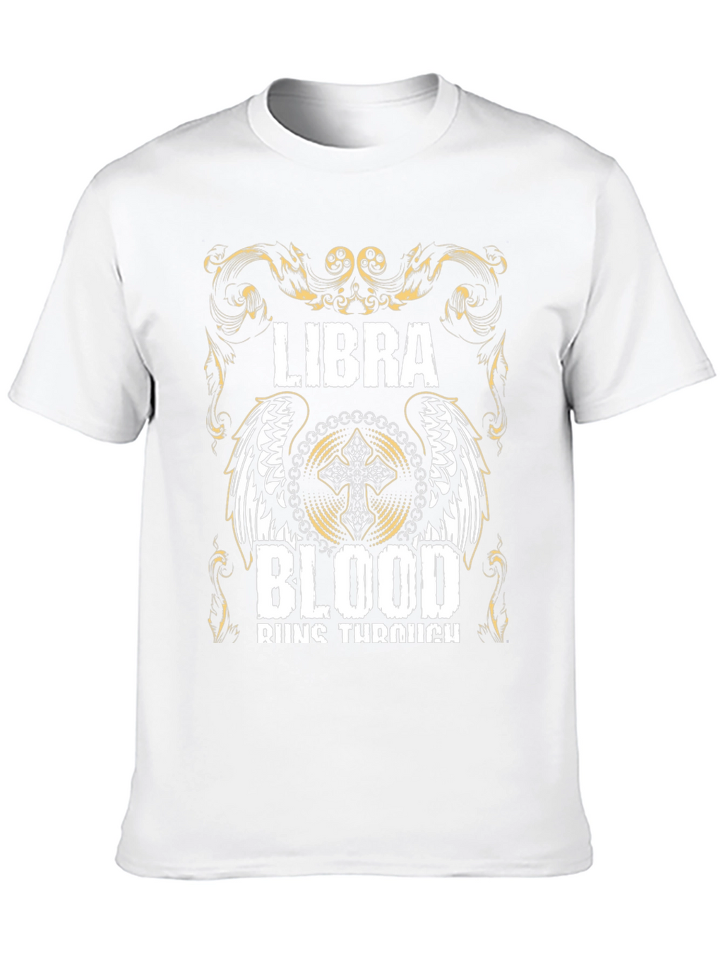 Libra Blood Runs Through T-Shirt