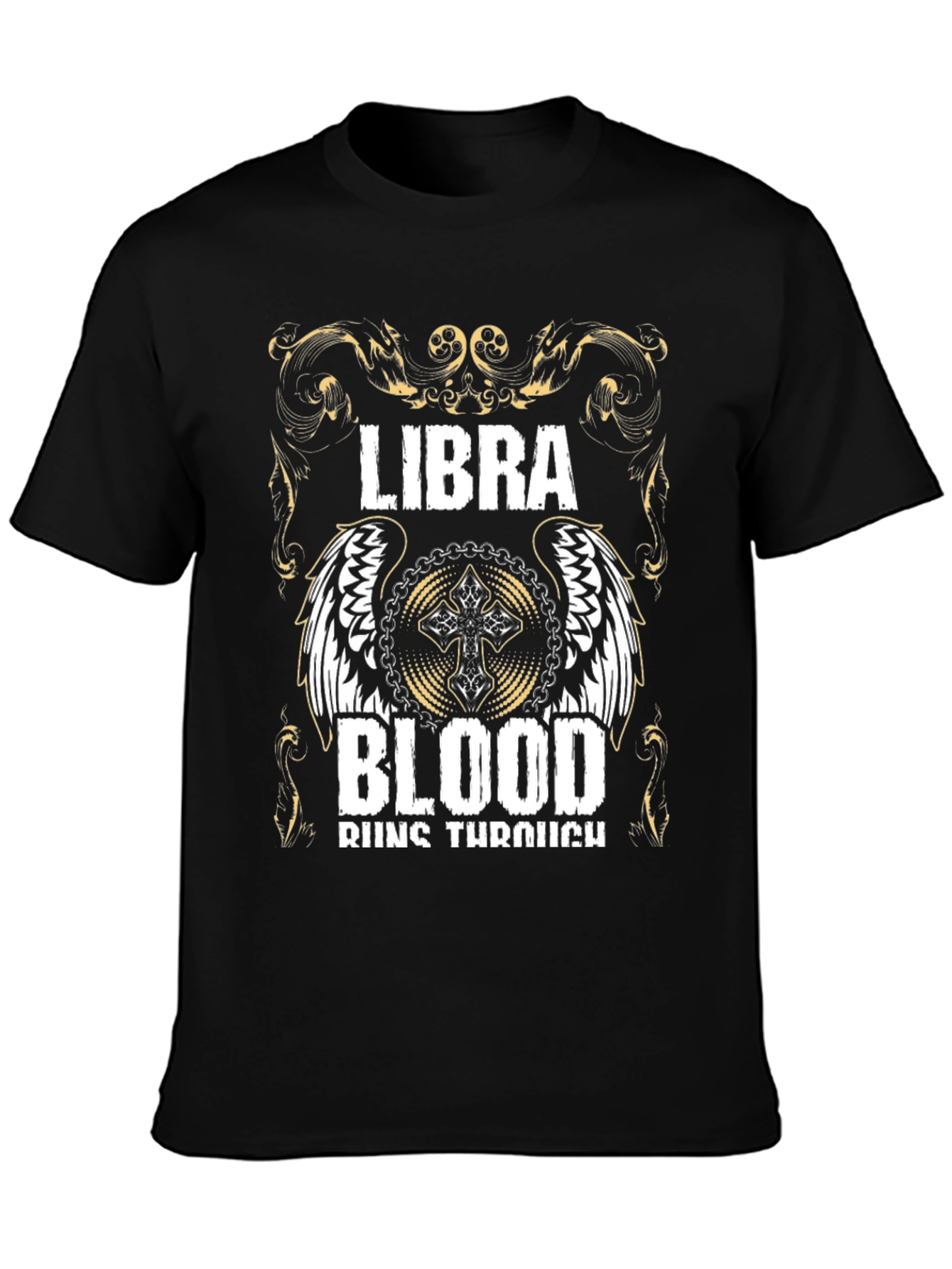 Libra Blood Runs Through T-Shirt