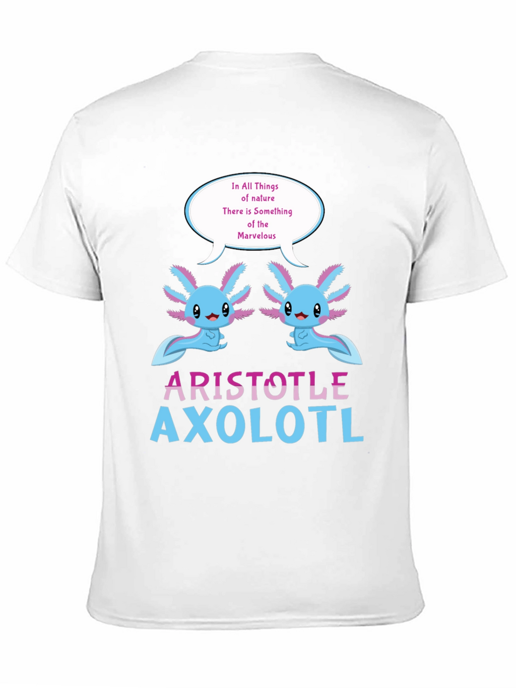 Aristotle Axolotl T-Shirt - Natures Marvel