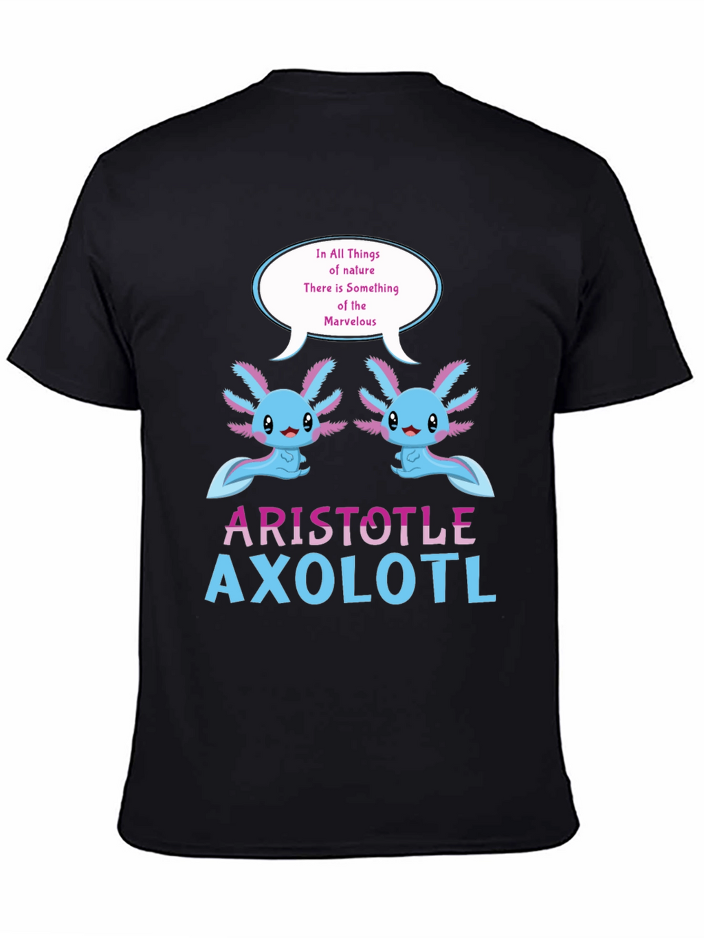 Aristotle Axolotl T-Shirt - Natures Marvel