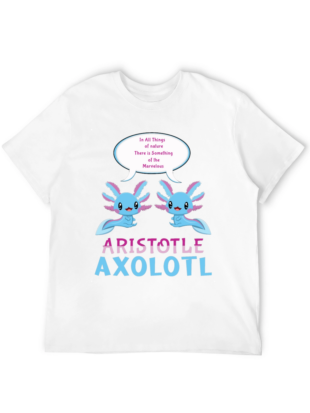 Aristotle Axolotl T-Shirt - Natures Marvel
