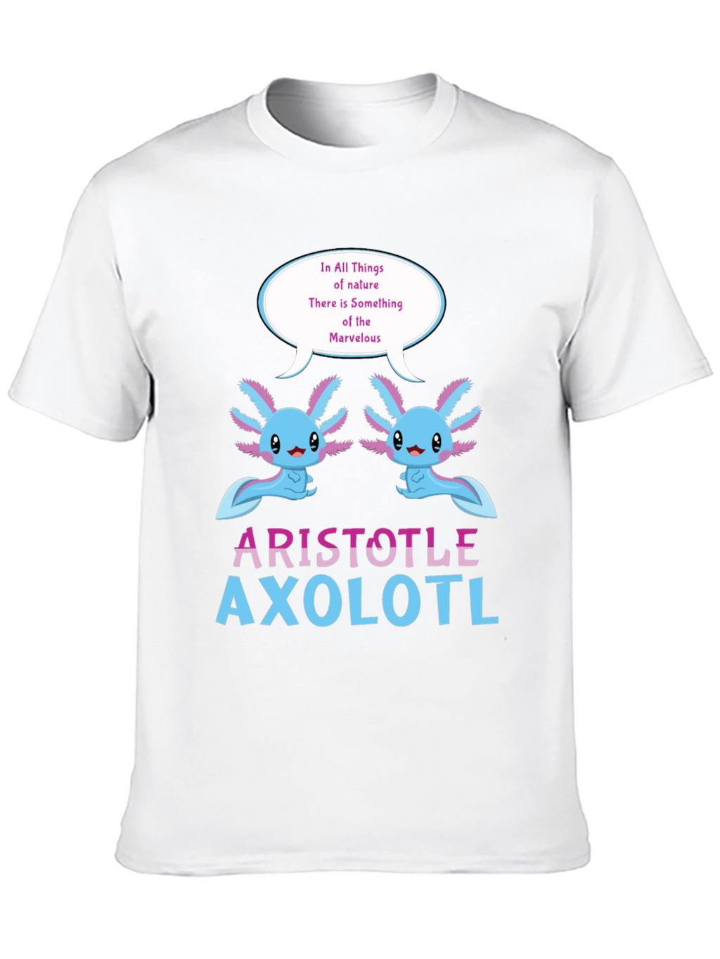 Aristotle Axolotl T-Shirt - Natures Marvel