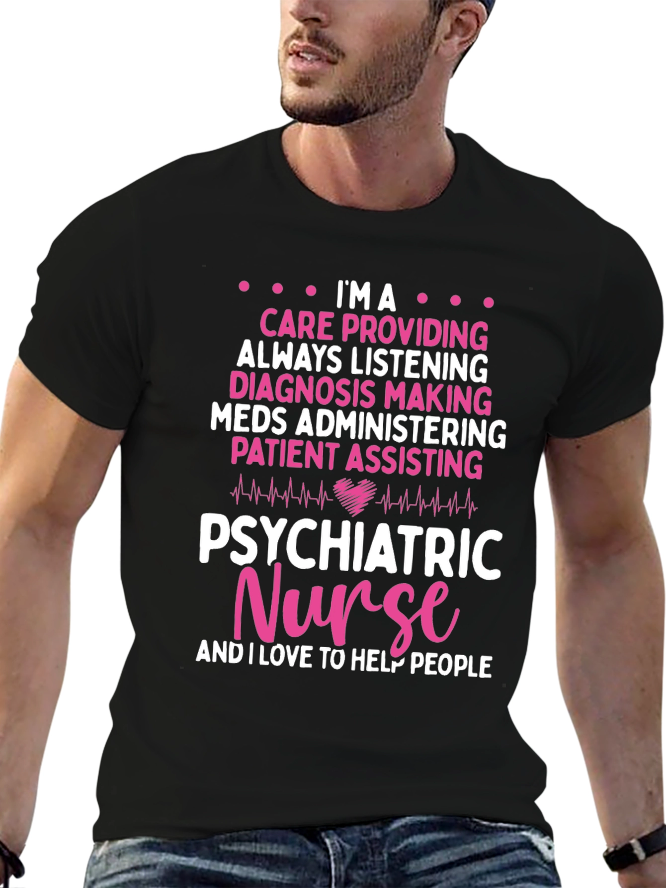 Psychiatric Nurse T-Shirt: Care Provider Appreciation Gift