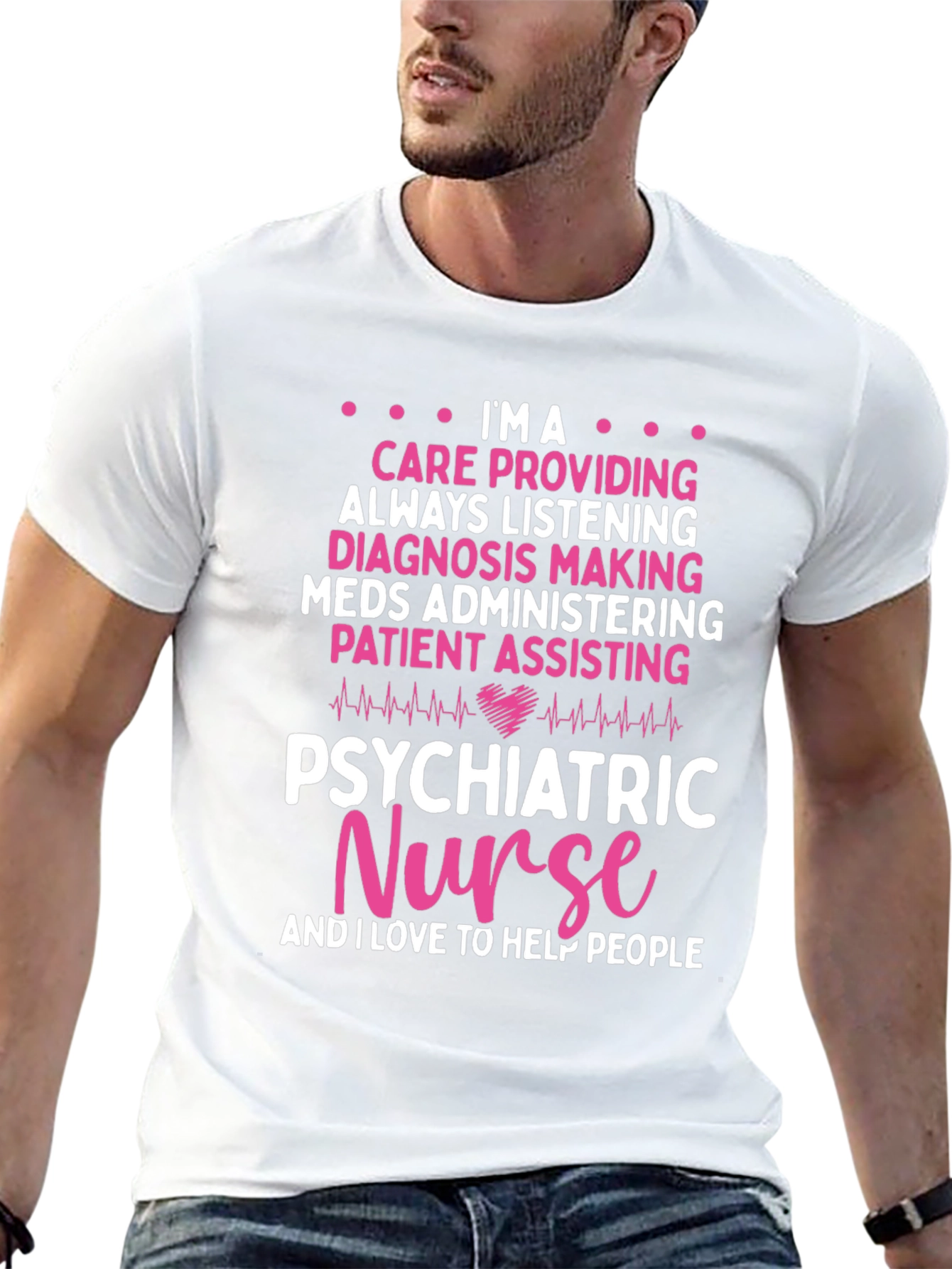 Psychiatric Nurse T-Shirt: Care Provider Appreciation Gift